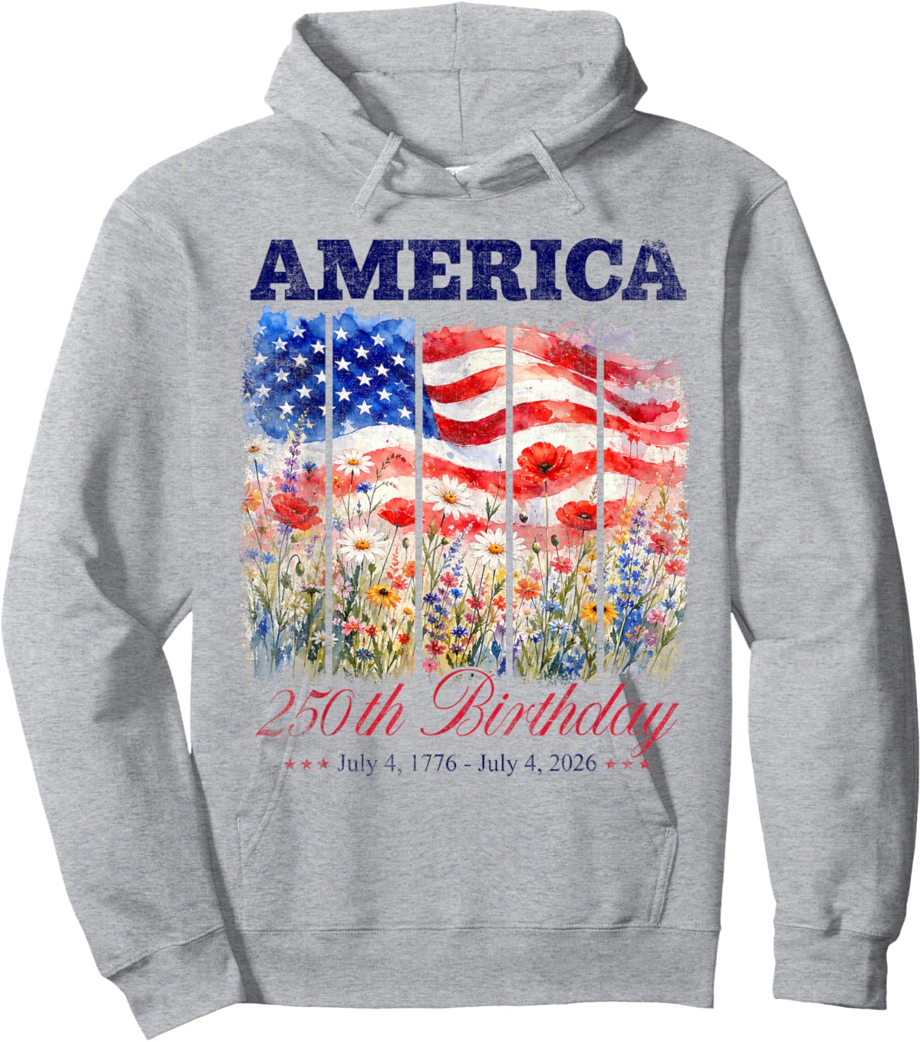 250th Birthday 250 Anniversary 250 Years USA 4th July Hoodie - Hoodie | Ash
