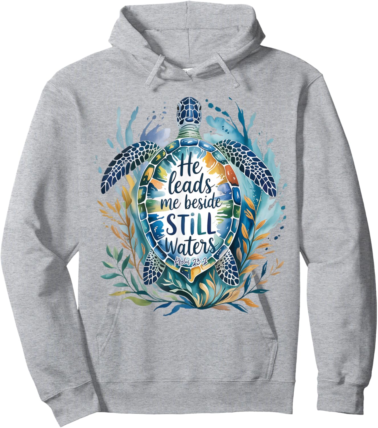 He Leads Me Beside Still Waters Sea Turtle Psalm 23:2 Art Hoodie - Hoodie | Ash