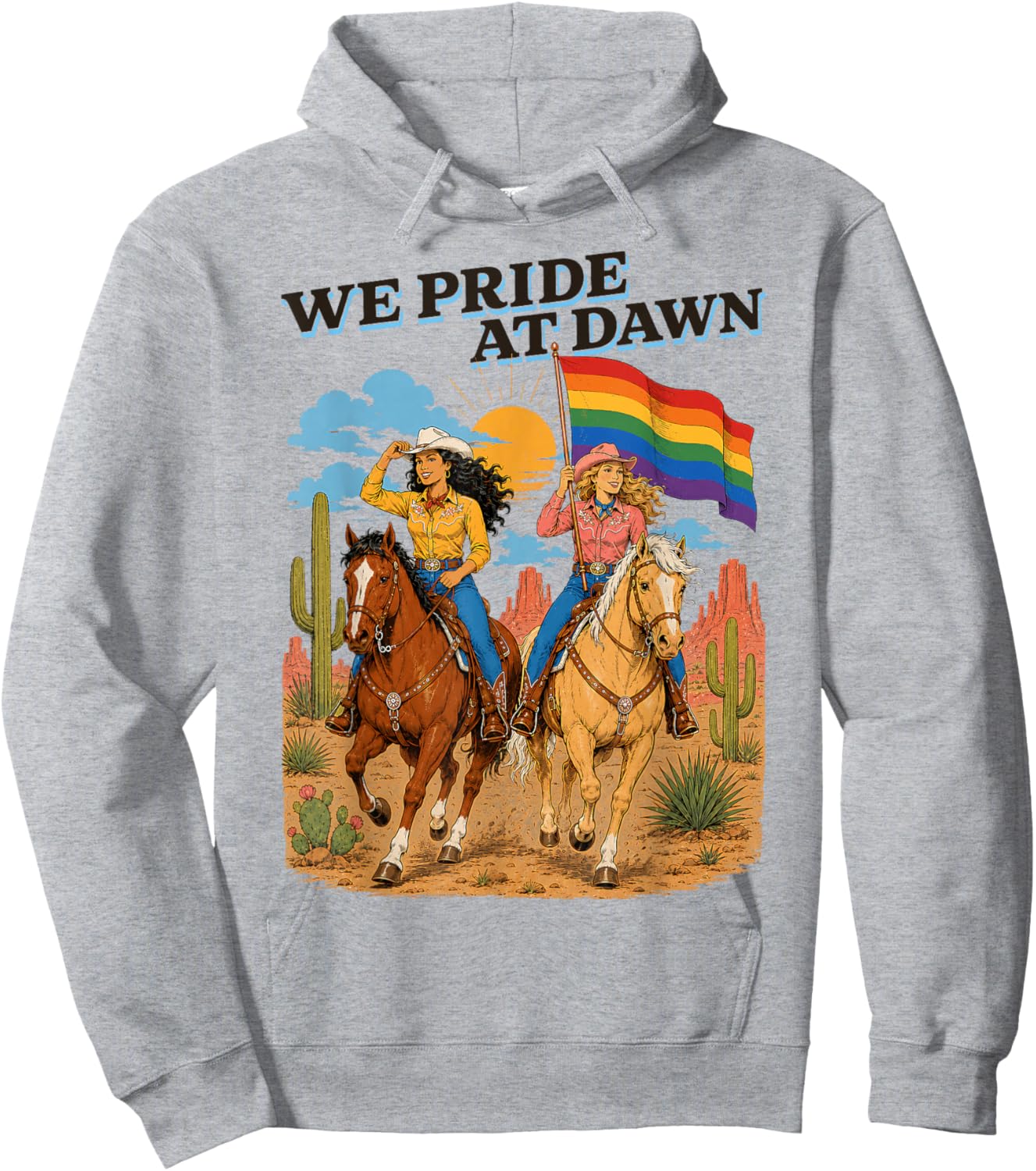 Funny Lesbian Cowgirl We Pride at Dawn Queer Western LGBTQ Hoodie - Hoodie | Ash