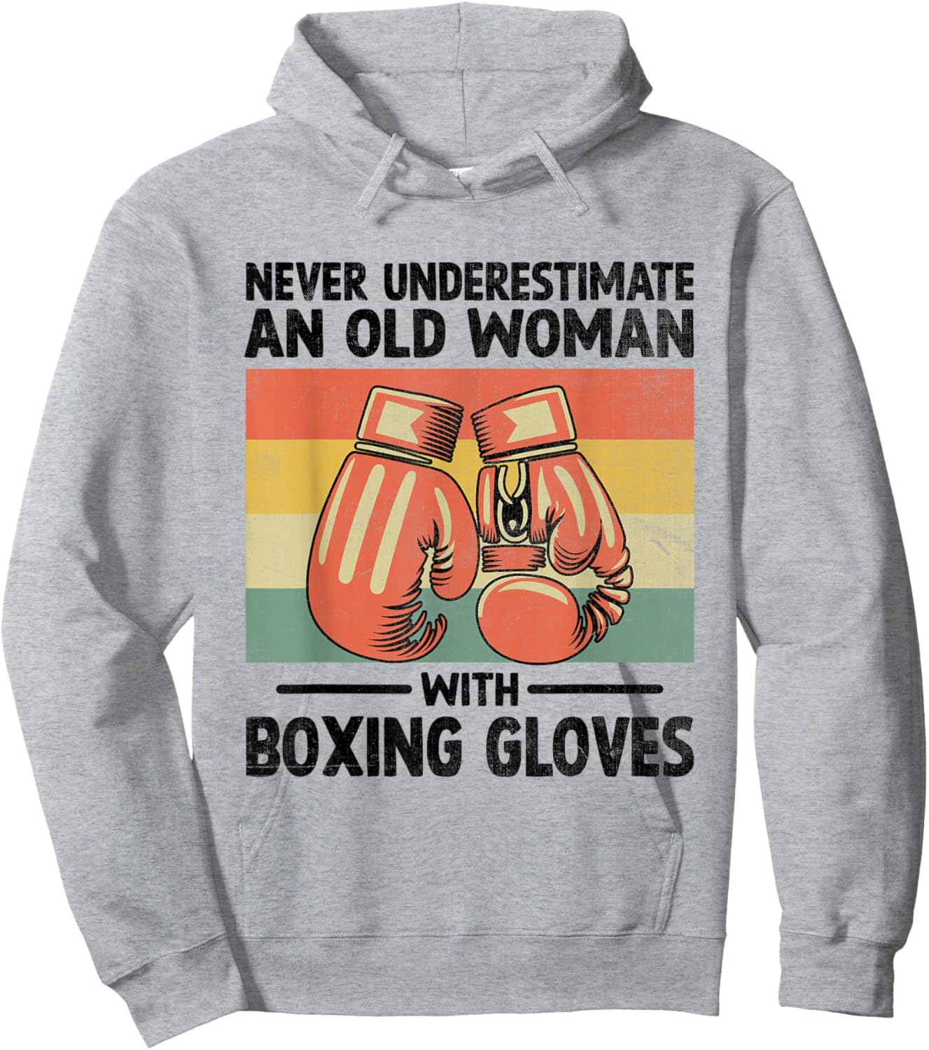 Never Underestimate An Old Woman With Boxing Gloves Boxer Hoodie - Hoodie | Ash