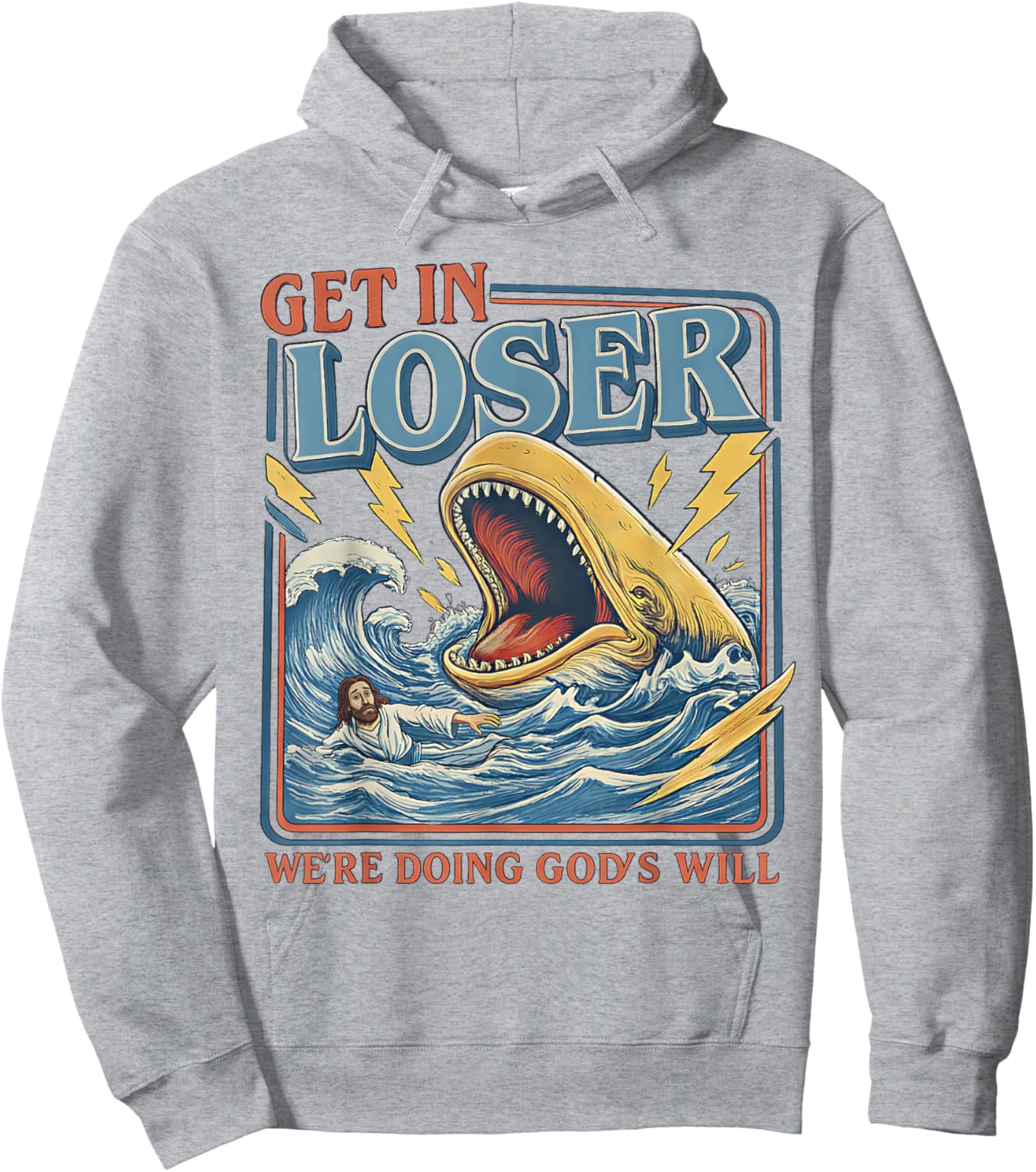 Get in Loser We're Doing God's Will Funny Christian Bible Hoodie - Hoodie | Ash