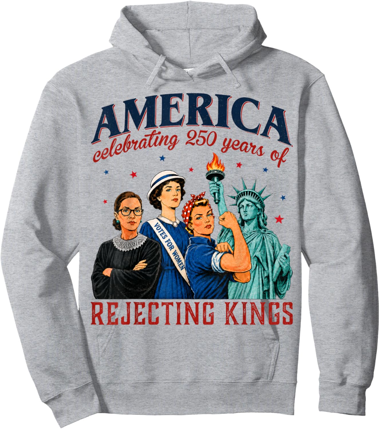 America Celebrating 250 Years of Rejecting Kings 4th of July Hoodie - Hoodie | Ash