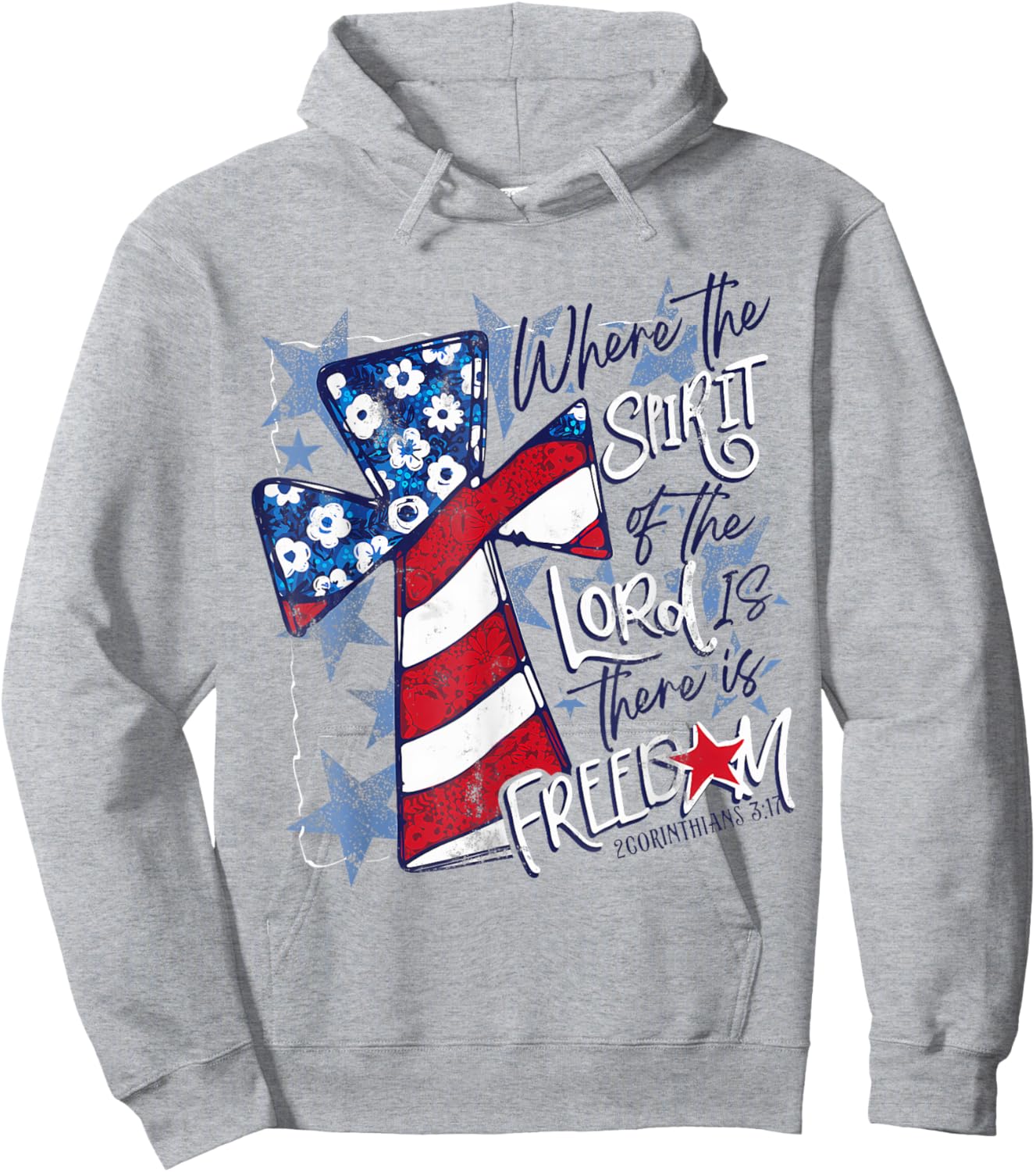 Where The Spirit Of The Lord Is There Is Freedom 4th Of July Hoodie - Hoodie | Ash