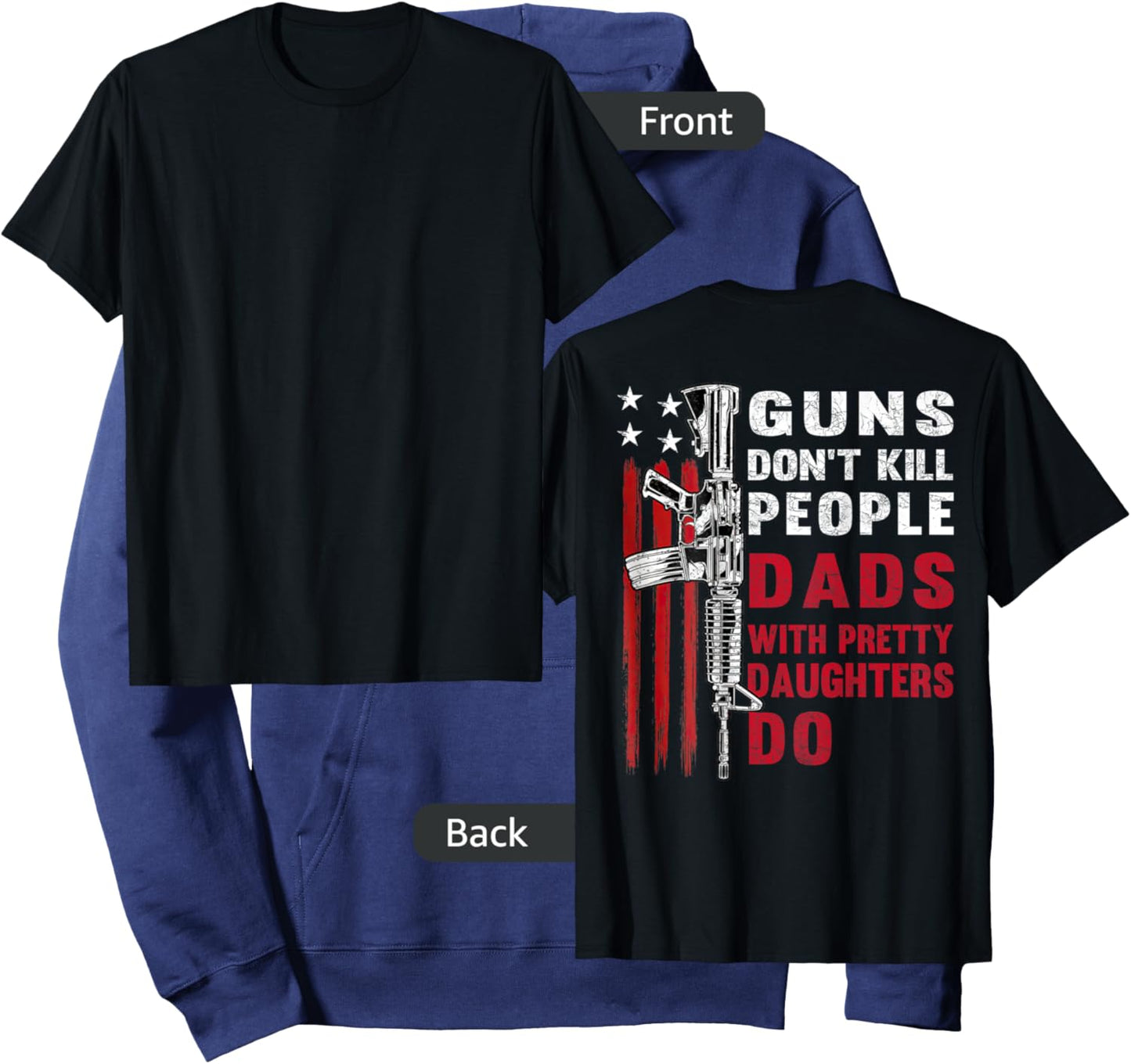 Guns Don't Kill People Dads with Pretty Daughters Hoodie - Hoodie | Navy
