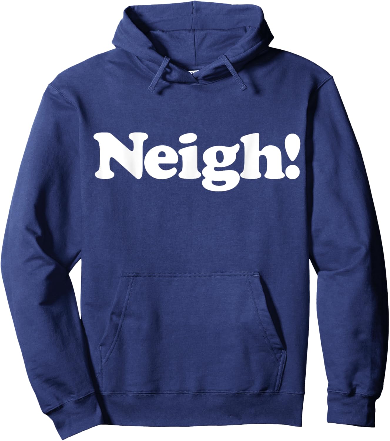 Neigh! Funny Cute Horse Sound Word Favorite Farm Animal Fan Hoodie - Hoodie | Navy