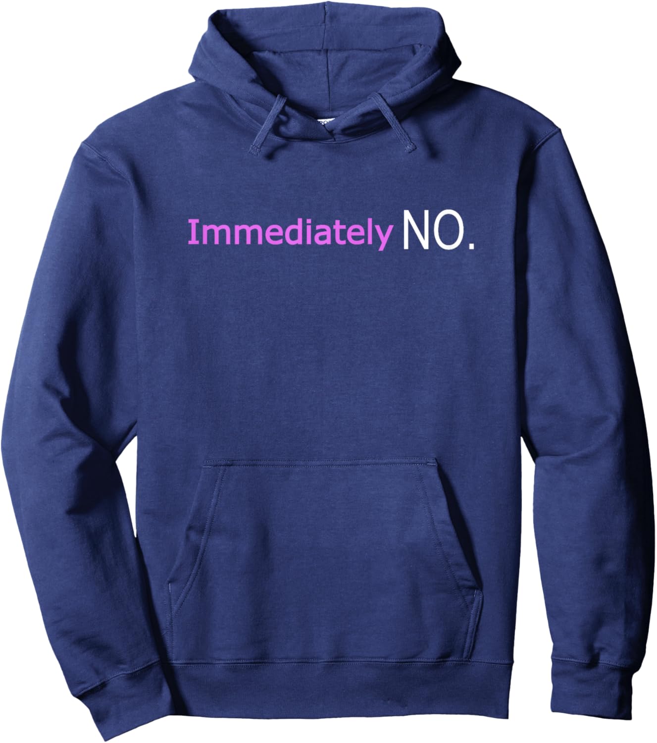 Immediately No Funny Adult Humor Sarcastic Statement Women Hoodie - Hoodie | Navy