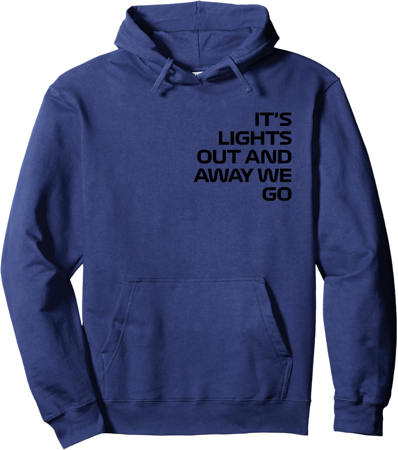 It's Lights Out and Away We Go Race Week Motorsport Racing Hoodie - Hoodie | Navy