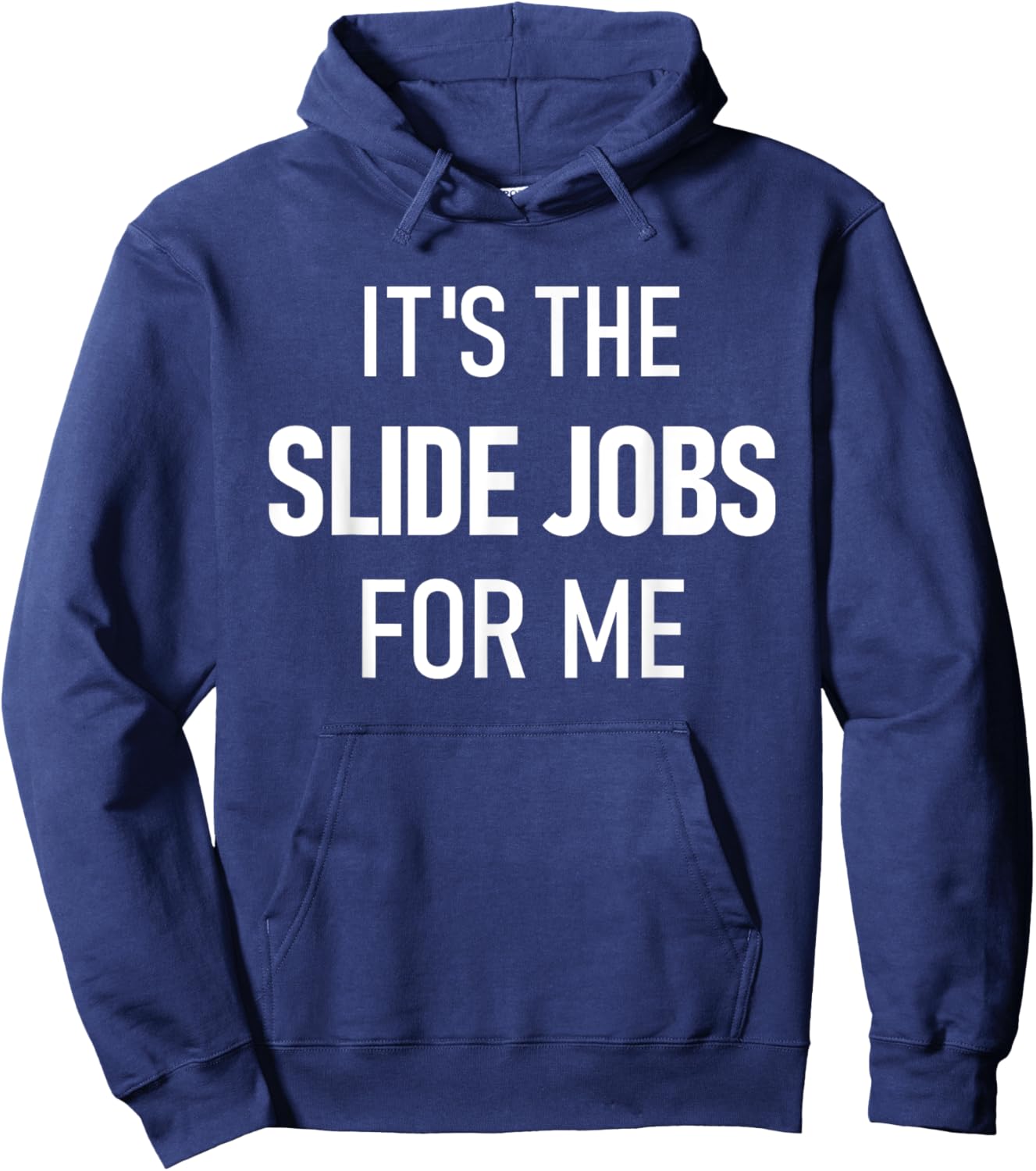 Dirt Track Racing Funny Apparel It's The Slide Jobs For Me Hoodie - Hoodie | Navy
