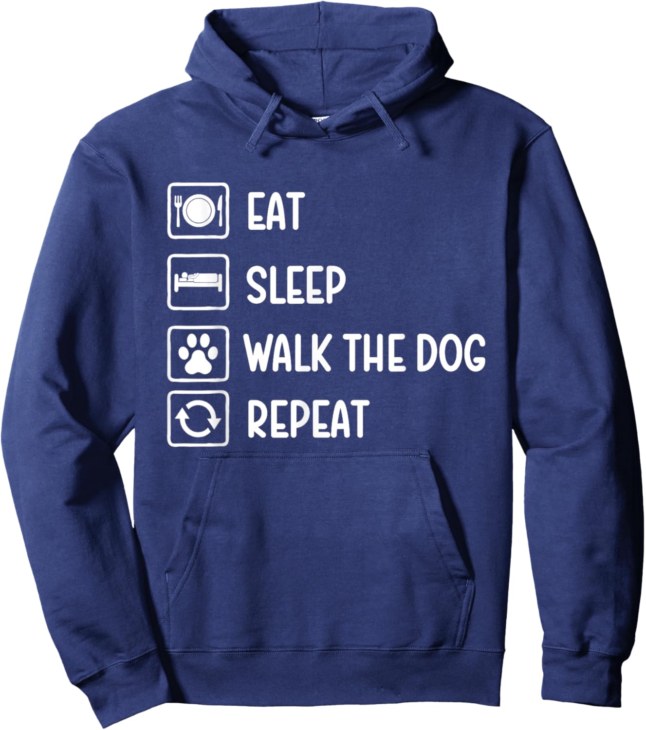 Eat Sleep Walk The Dog Repeat - Dog Lover Dog Owner Hoodie - Hoodie | Navy