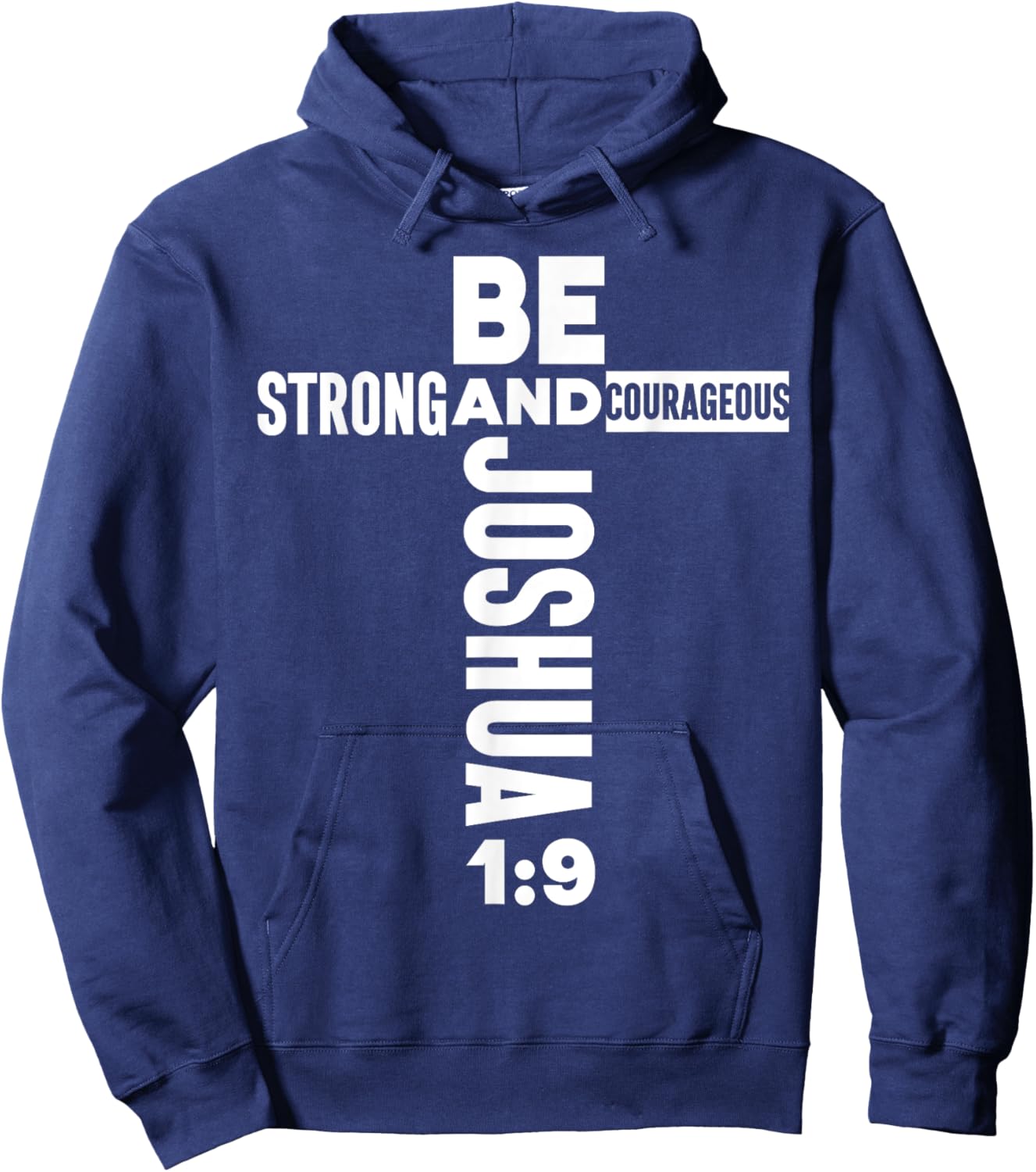 Christian Bible Verse Faith God Be Strong Joshua 1:9 Be Hoodie - Hoodie | Navy