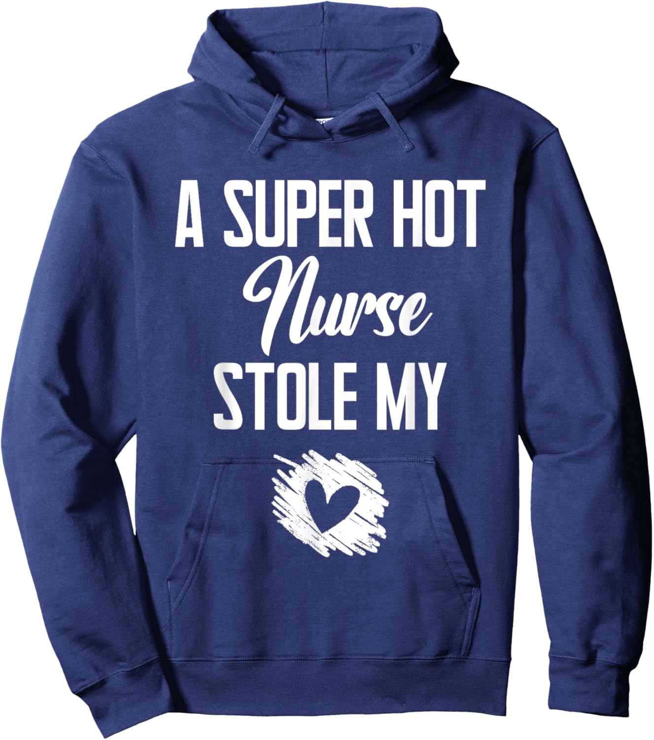 A Super Hot Nurse Stole My Heart Cute I Love Hoodie - Hoodie | Navy