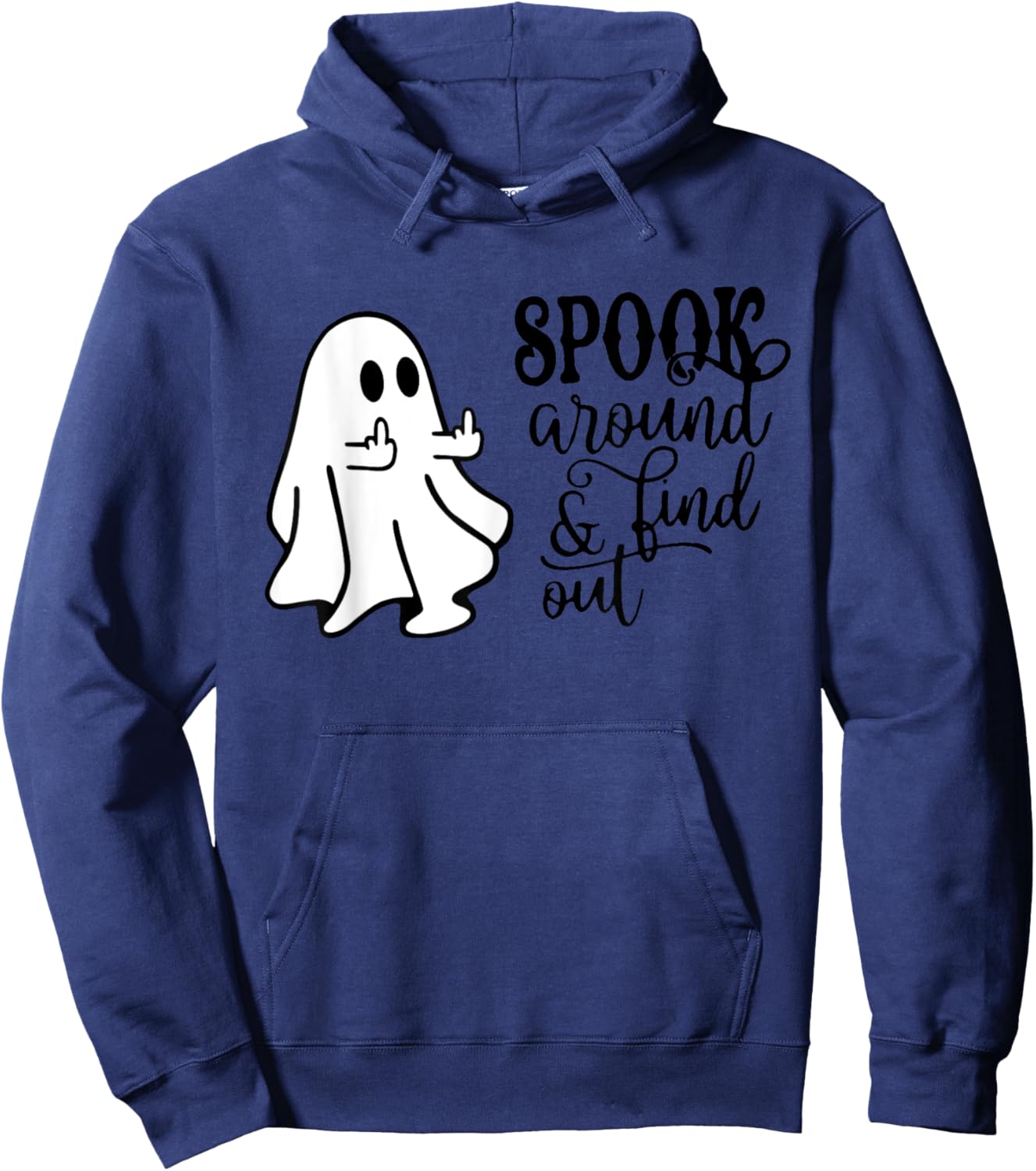 Spook around & find out funny middle finger ghost Halloween Hoodie - Hoodie | Navy