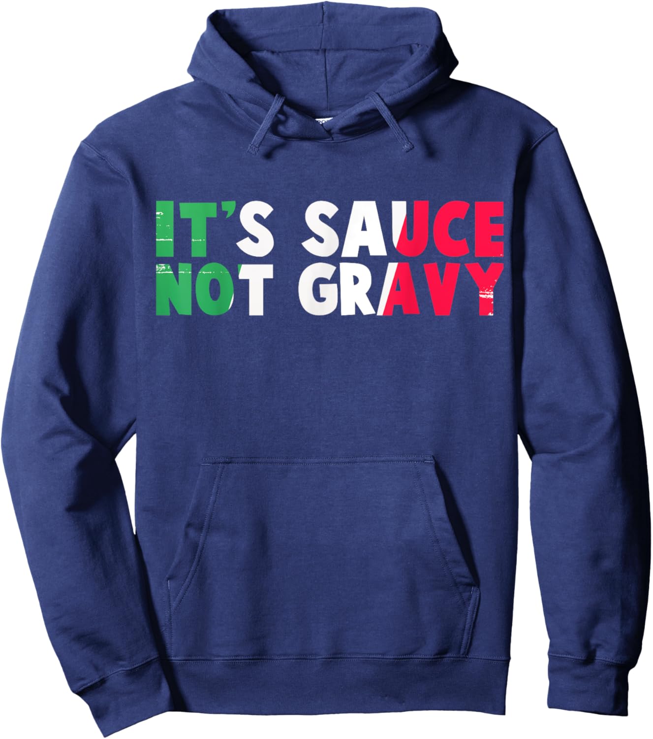 It's Sauce Not Gravy Funny Italian Flag Hoodie - Hoodie | Navy