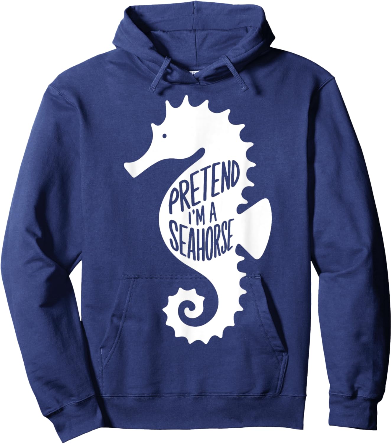 Funny Easy Adult Halloween Costumes Pretend I'm A Seahorse Hoodie - Hoodie | Navy