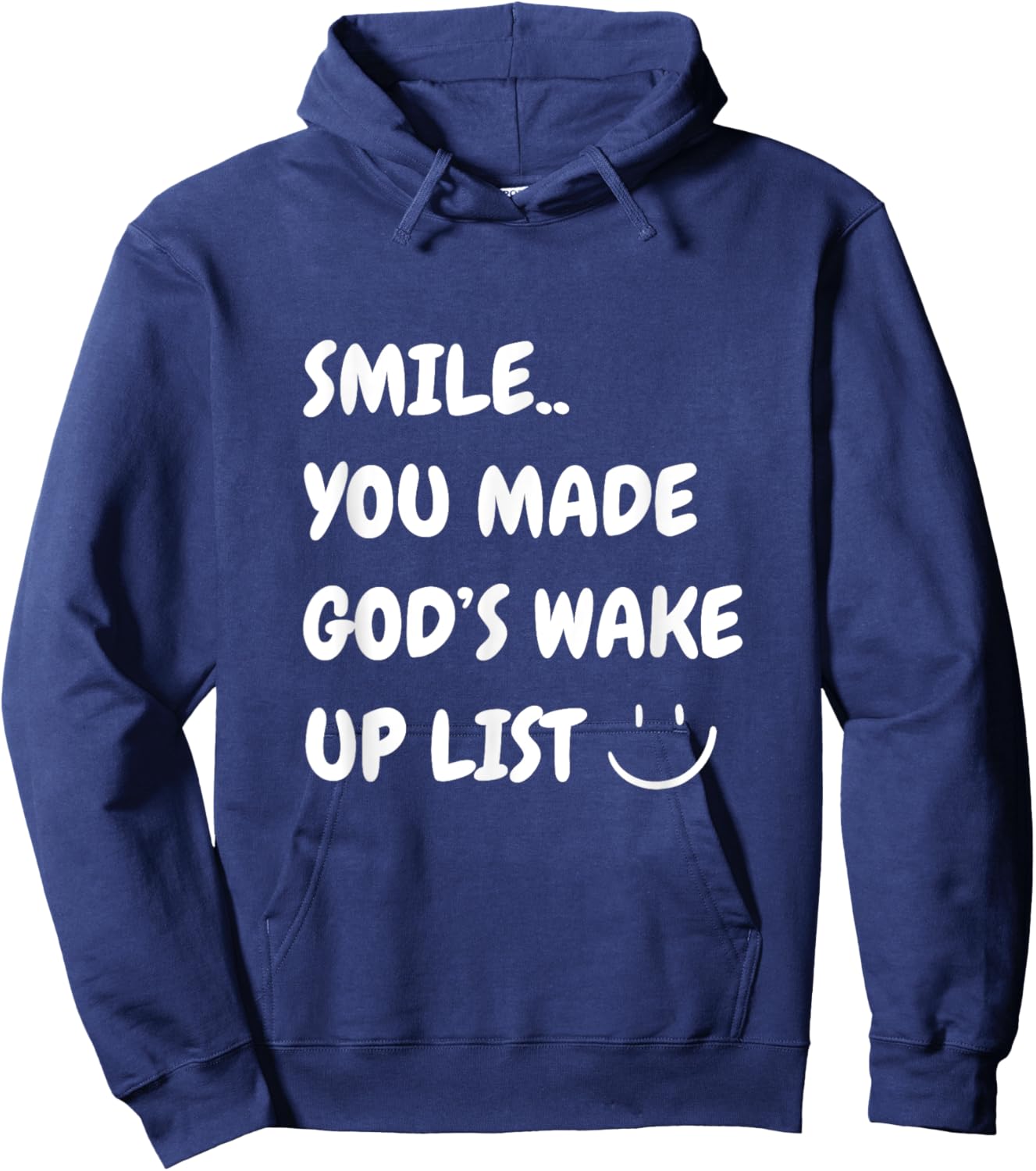 Smile You Made God's Wake Up List Christian Jesus Apparel Hoodie - Hoodie | Navy