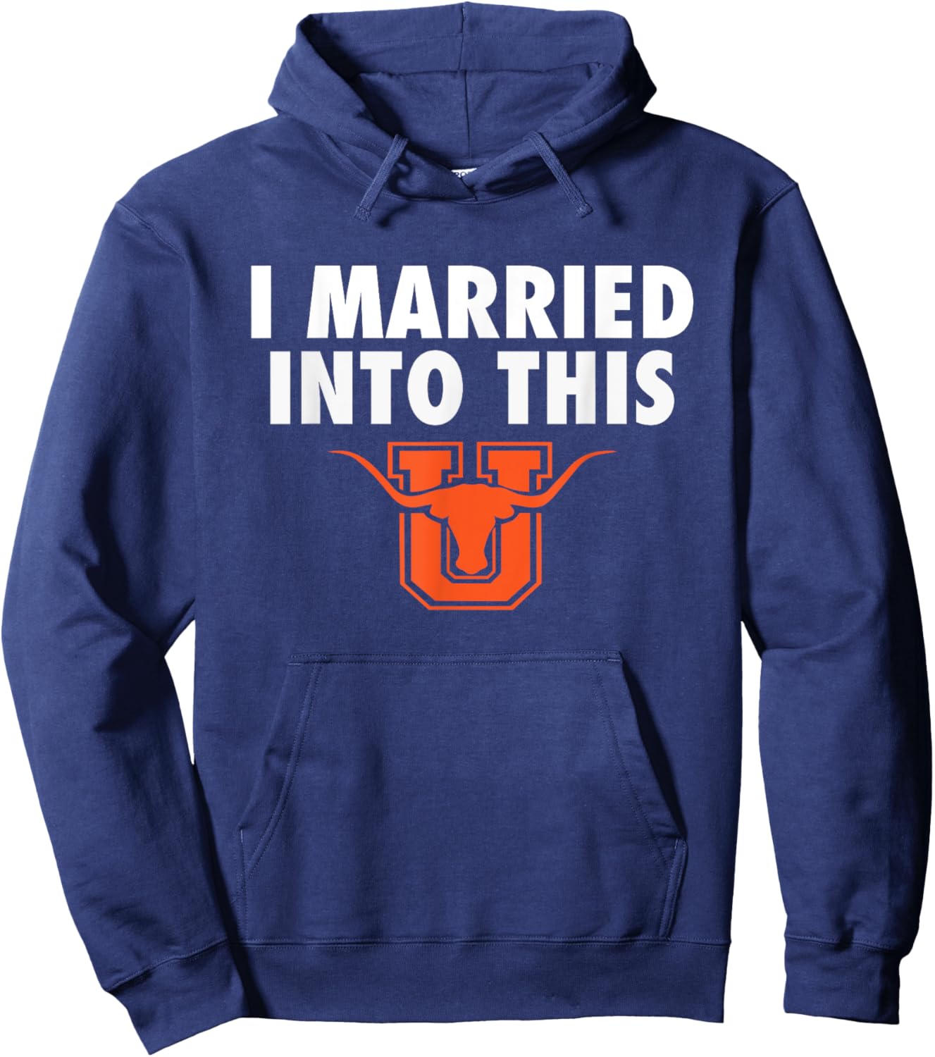 United Longhorns Logo I Married Into This HS Hoodie - Hoodie | Navy