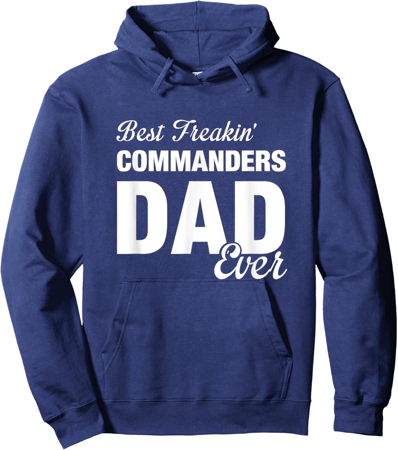 Commanders Washington County Best Freakin' Dad Ever HS Hoodie - Hoodie | Navy
