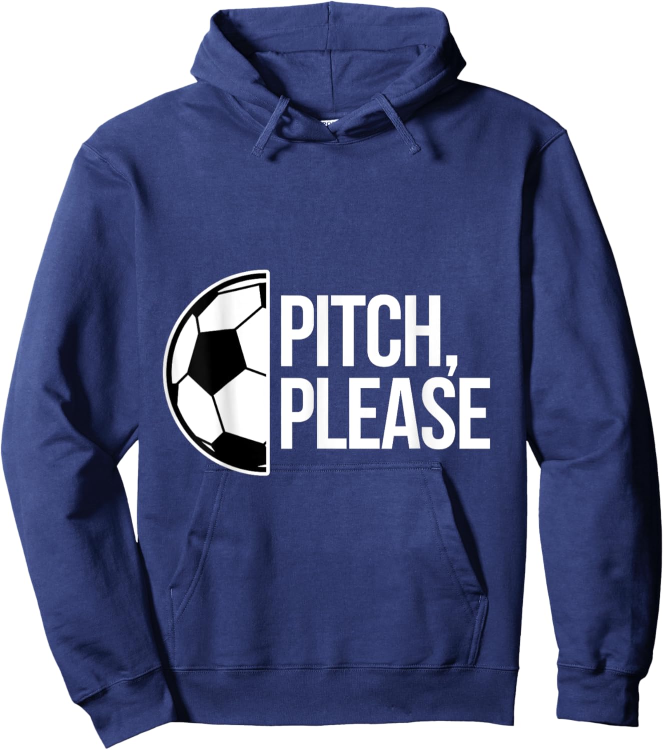 Pitch please soccer football goal striker funny athlete ball Hoodie - Hoodie | Navy