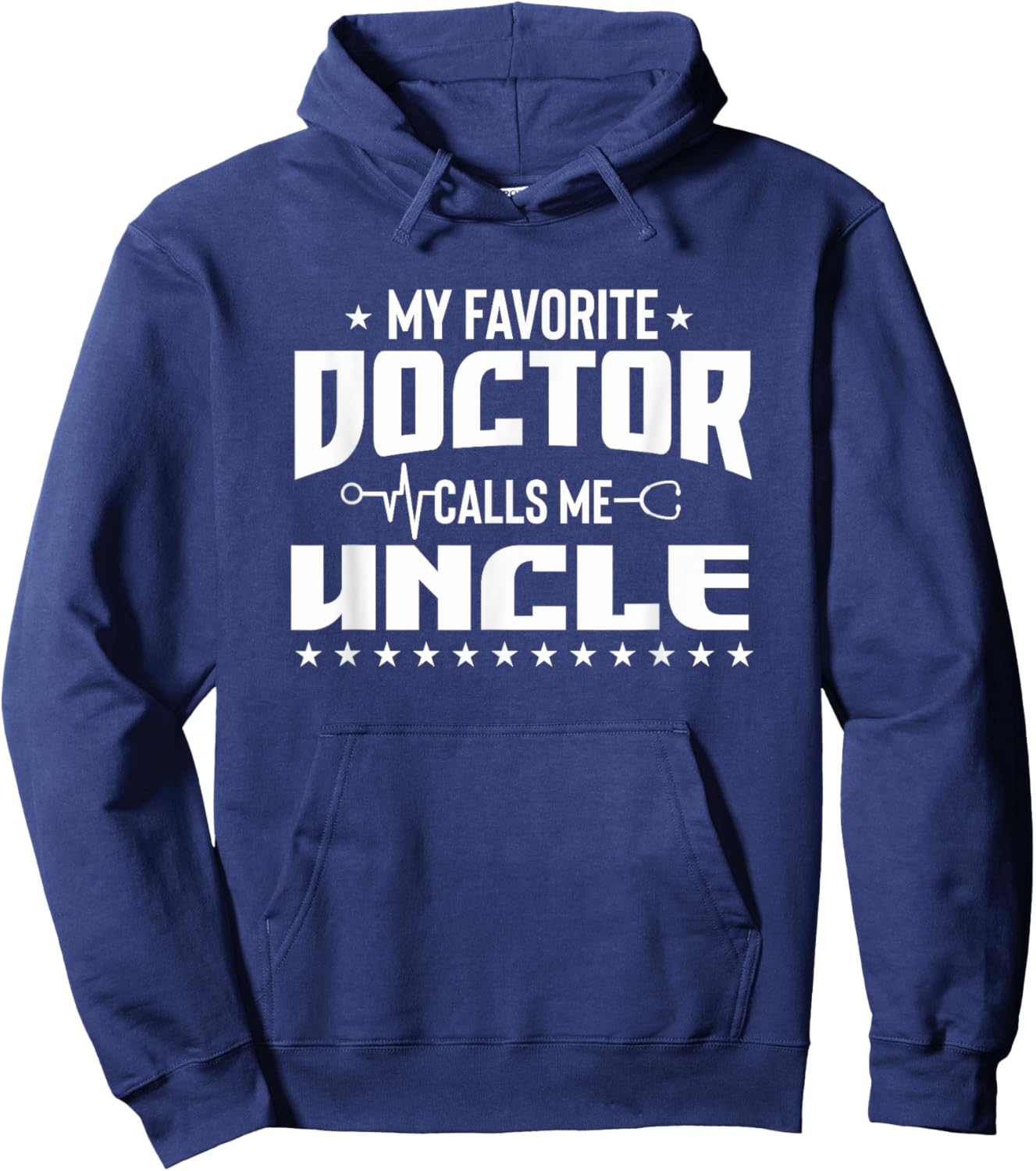 My Favorite Doctor Calls Me Uncle Super Uncle Designer Hoodie - Hoodie | Navy