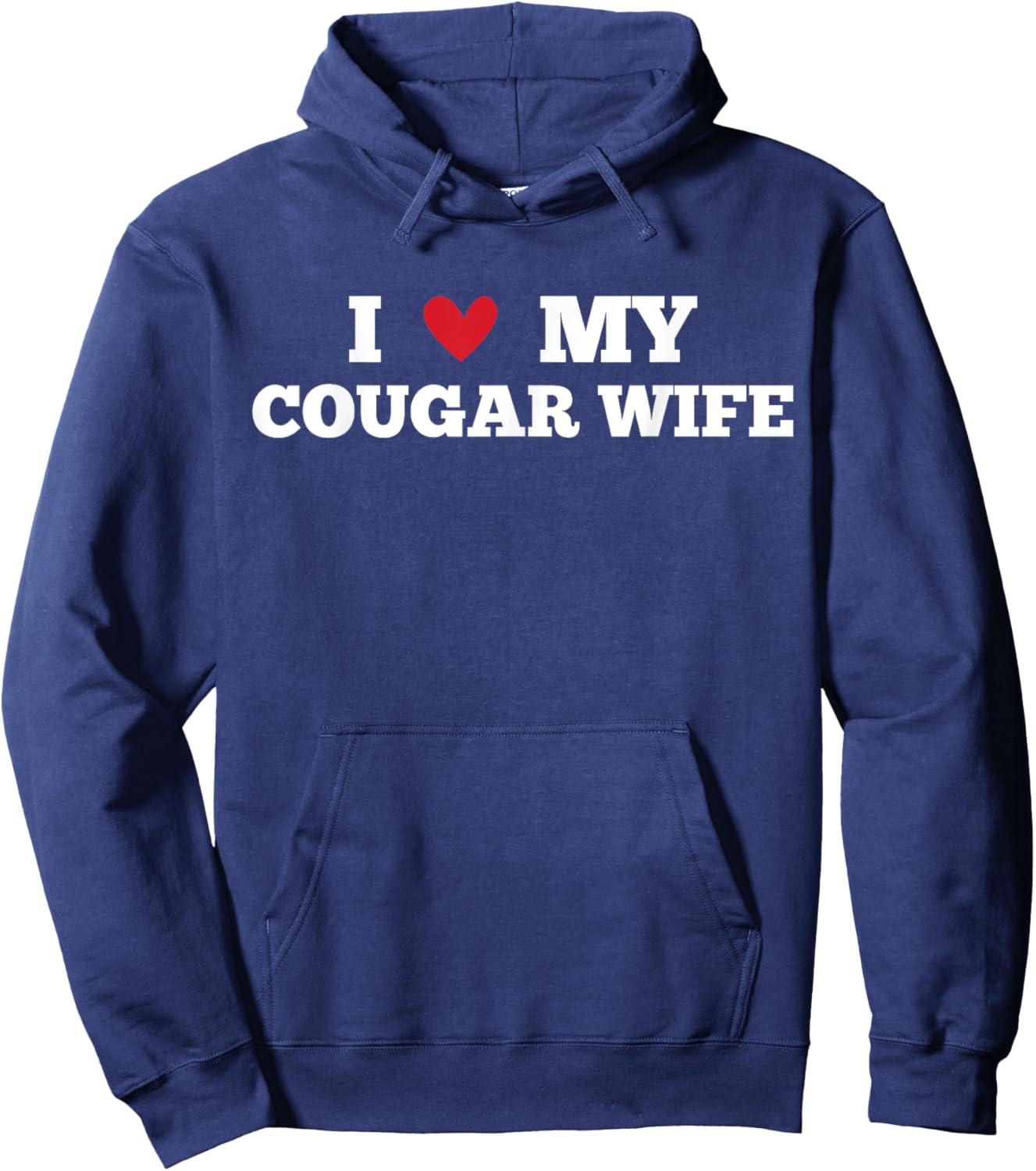 I Love My Cougar Wife Funny Birthday Anniversary Present Hoodie - Hoodie | Navy