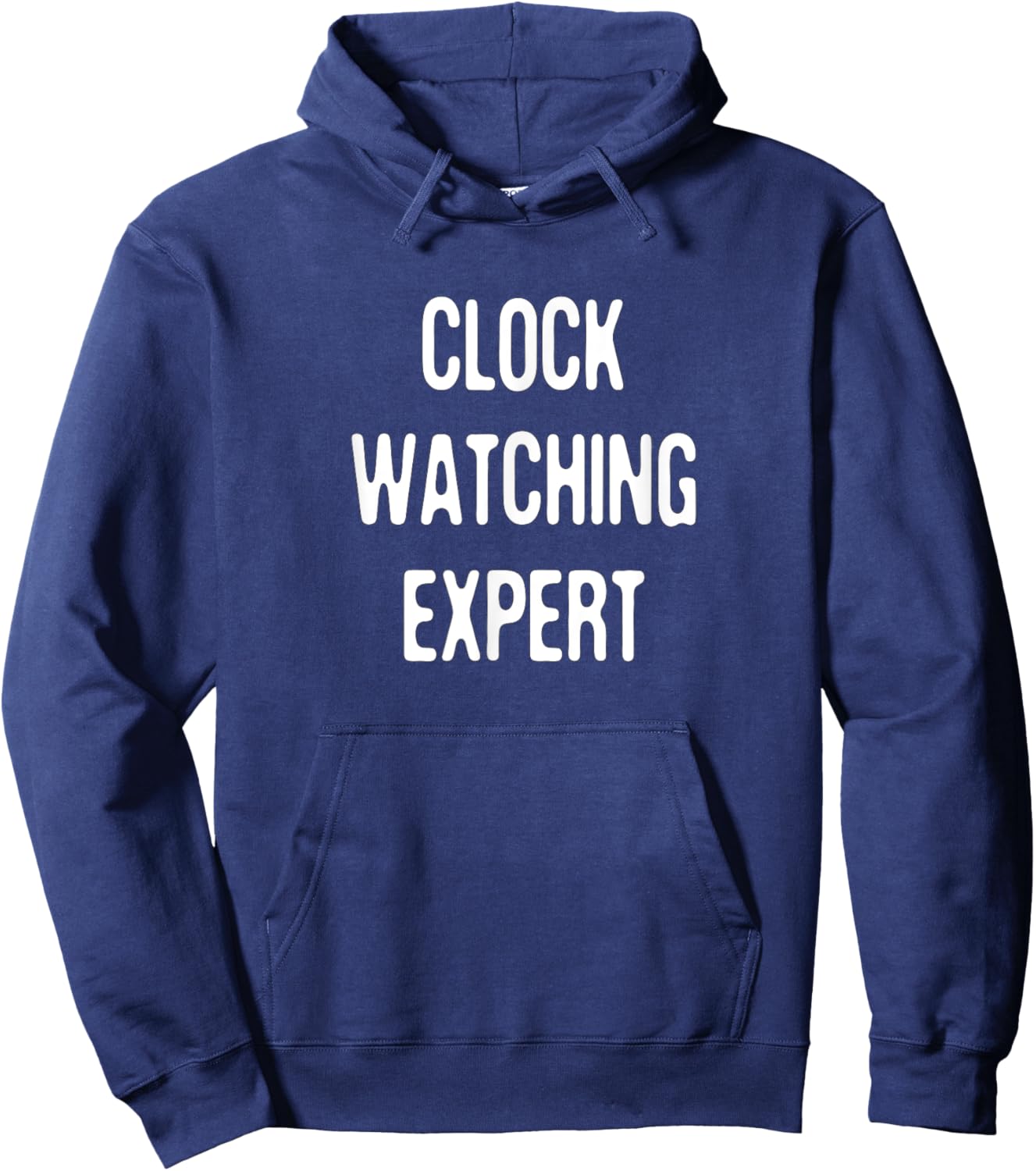 Clock Watching Expert - Funny Sarcastic Office Humor Pun Hoodie - Hoodie | Navy