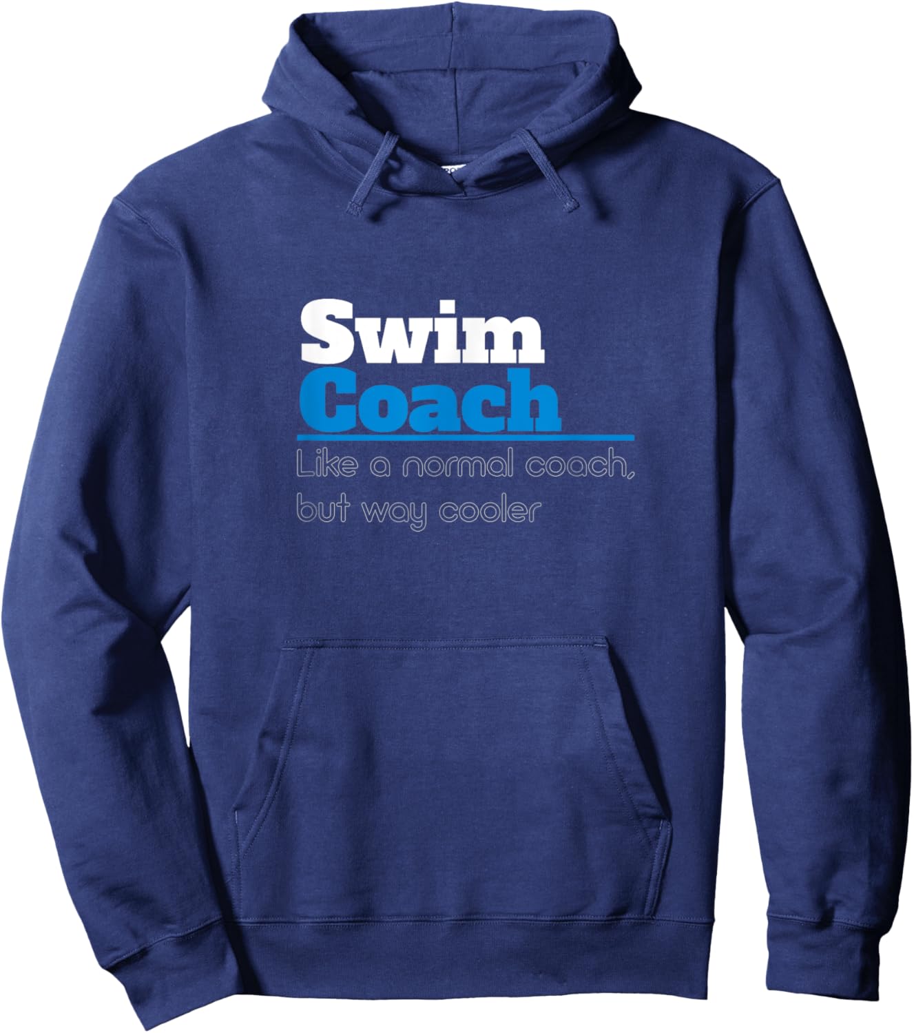 Swim Coach Like A Normal Coach But Cooler Funny Swim Trainer Hoodie - Hoodie | Navy