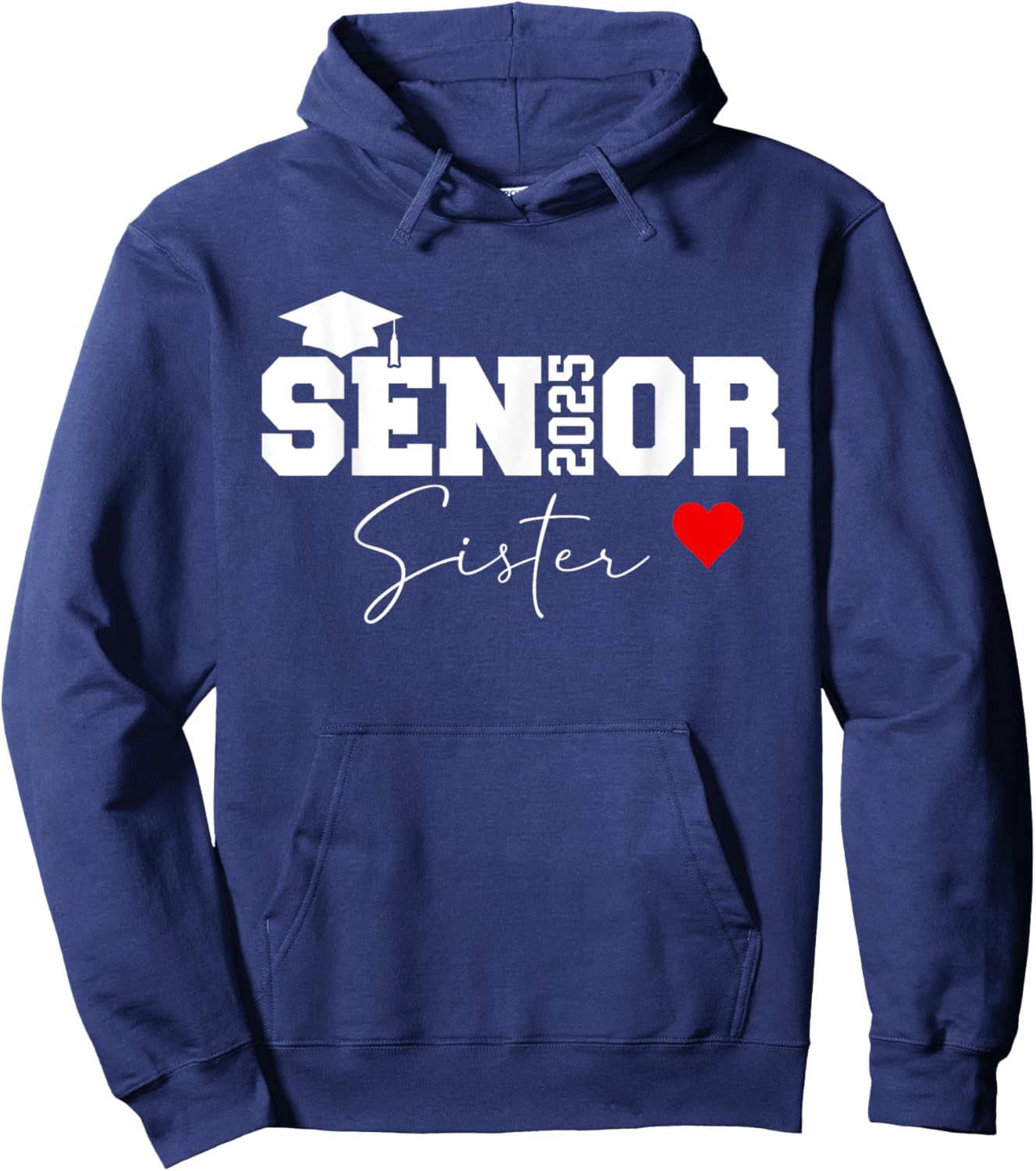 Proud sister of a class of 2025 graduate senior graduation Hoodie - Hoodie | Navy