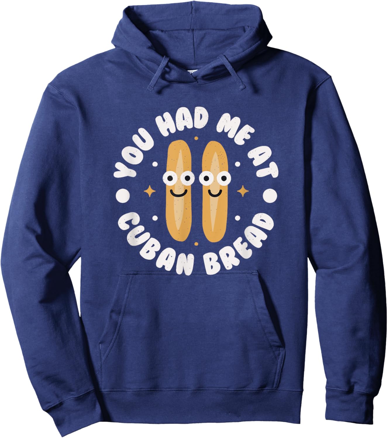 You Had Me At Cuban Bread - Cuban Bread Hoodie - Hoodie | Navy