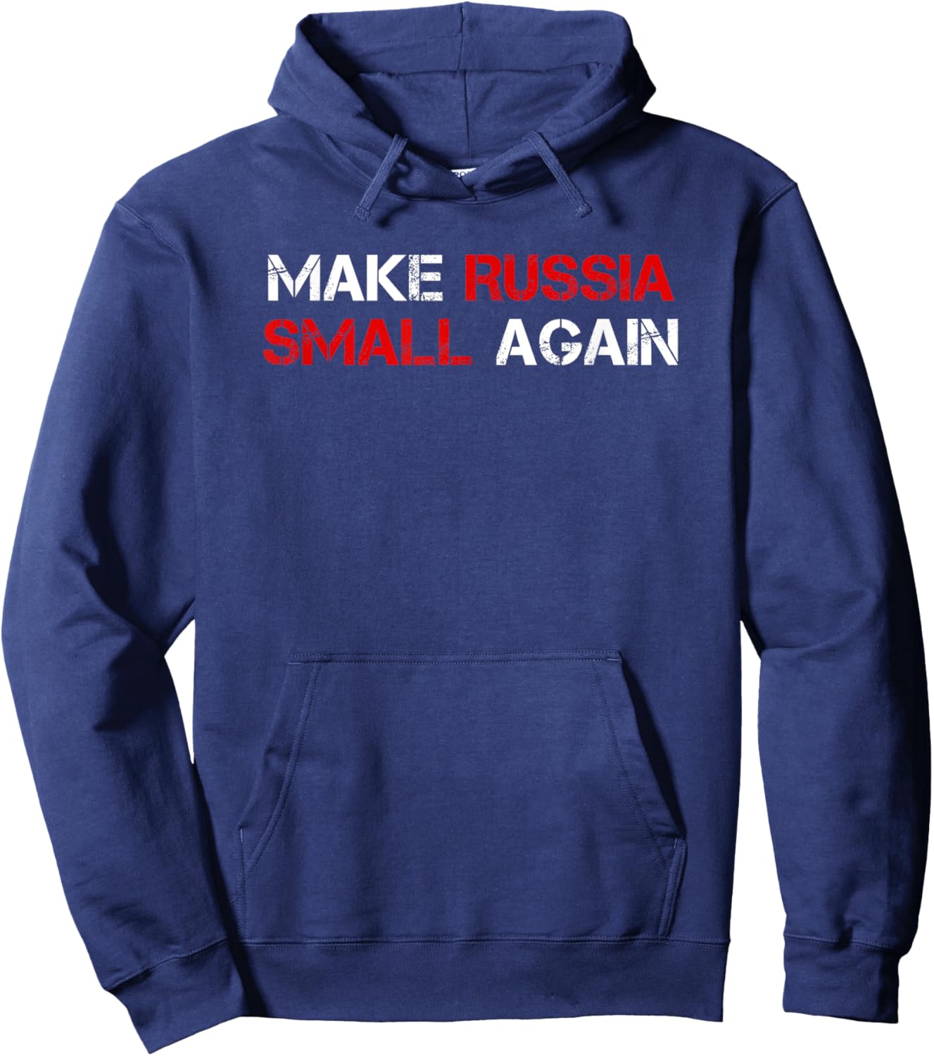 Make Russia Small Again Shirt, Funny Make Russia Small Again Hoodie - Hoodie | Navy
