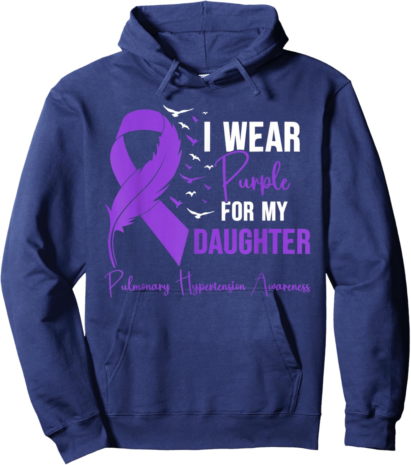 Pulmonary Hypertension Mom I Wear Purple for My Daughter Hoodie - Hoodie | Navy