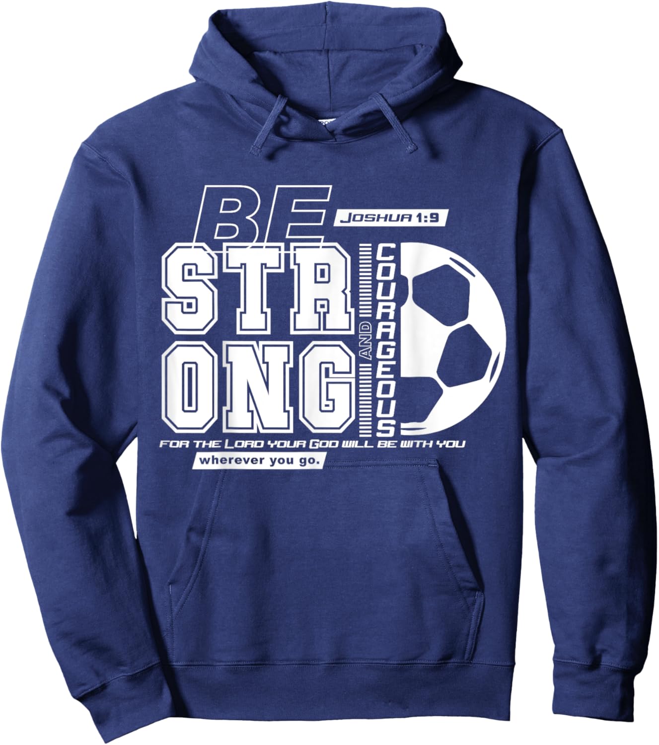 Christian Soccer Bible Verse / Strong Courageous Faith Hoodie - Hoodie | Navy