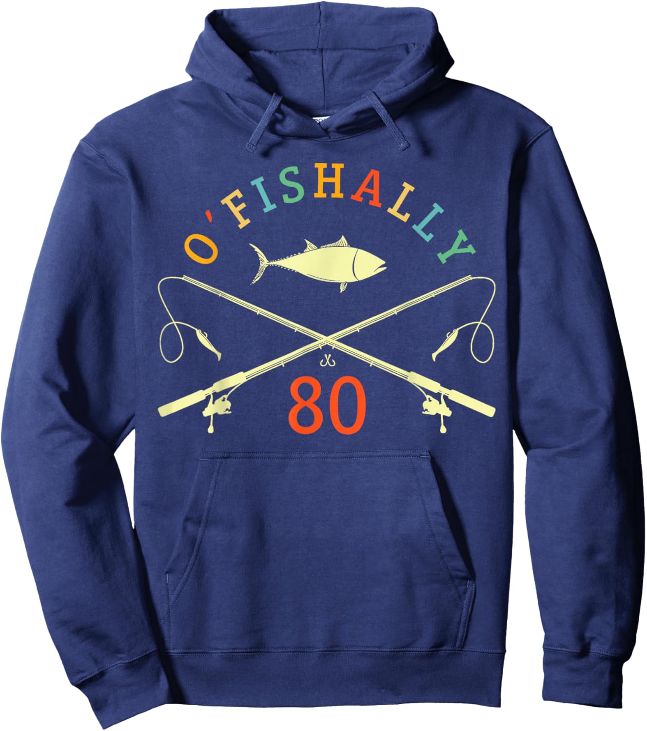 O-Fishally 80 Years Old Fisherman 80th Birthday Fishing Hoodie - Hoodie | Navy
