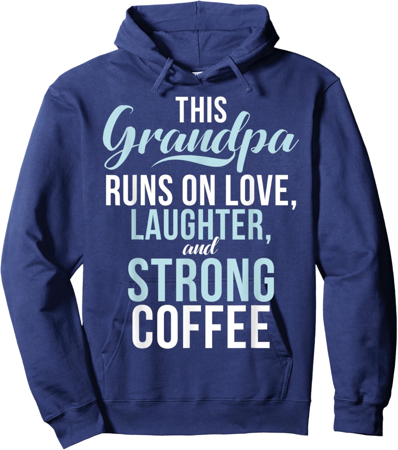 Runs on Love Laughter and strong Coffee New Grandpa Hoodie - Hoodie | Navy