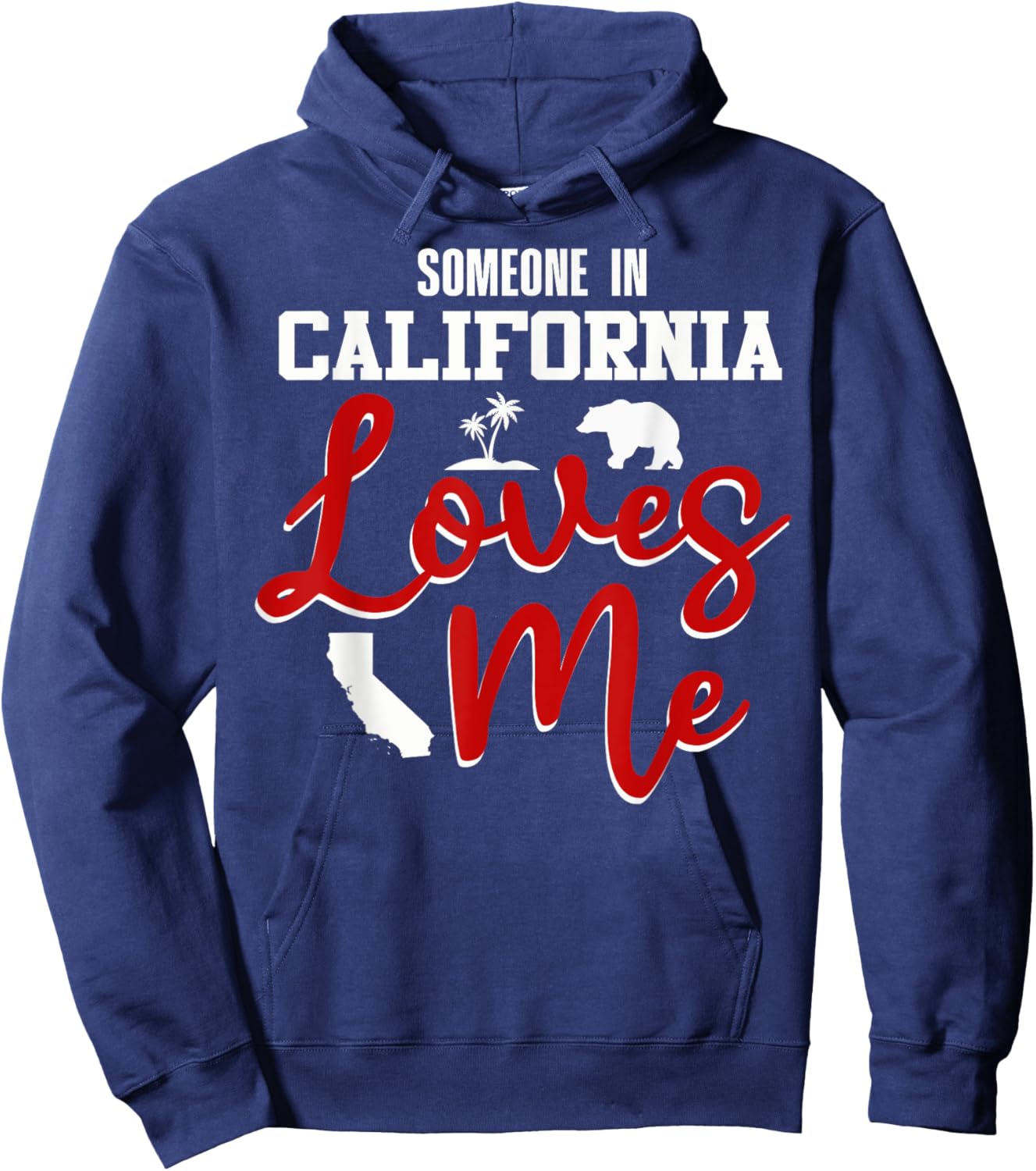 Someone In California Loves Me Hoodie - Hoodie | Navy