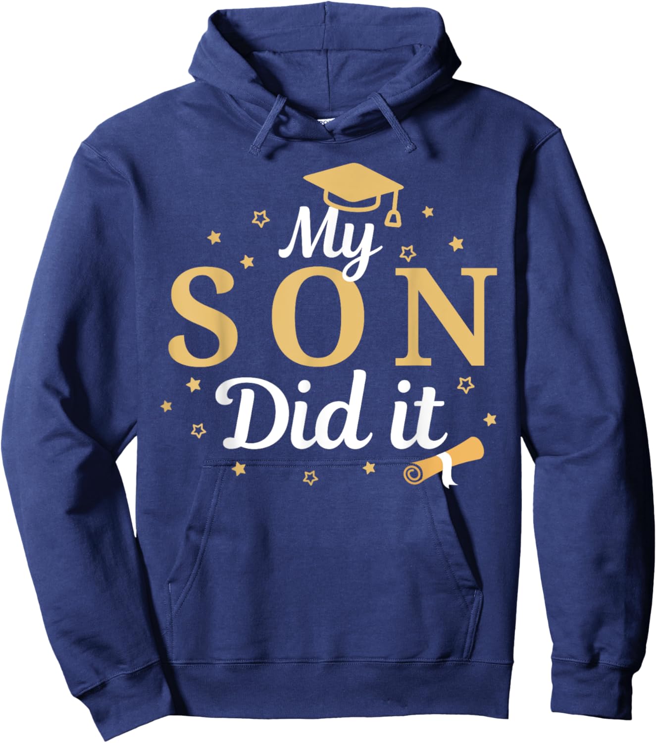 My Son Did It Proud Class Senior Graduate Graduation Hoodie - Hoodie | Navy