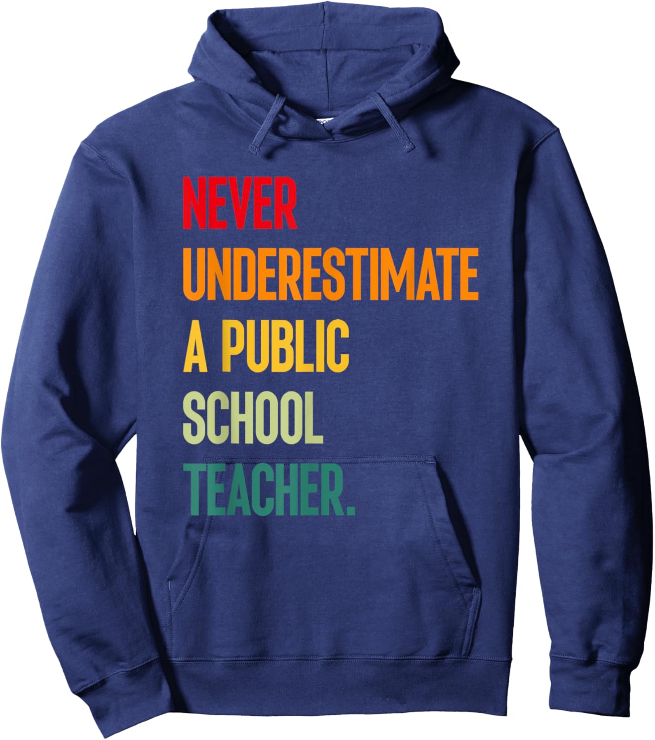 Never Underestimate A Public School Teacher - Coach Quote Hoodie - Hoodie | Navy