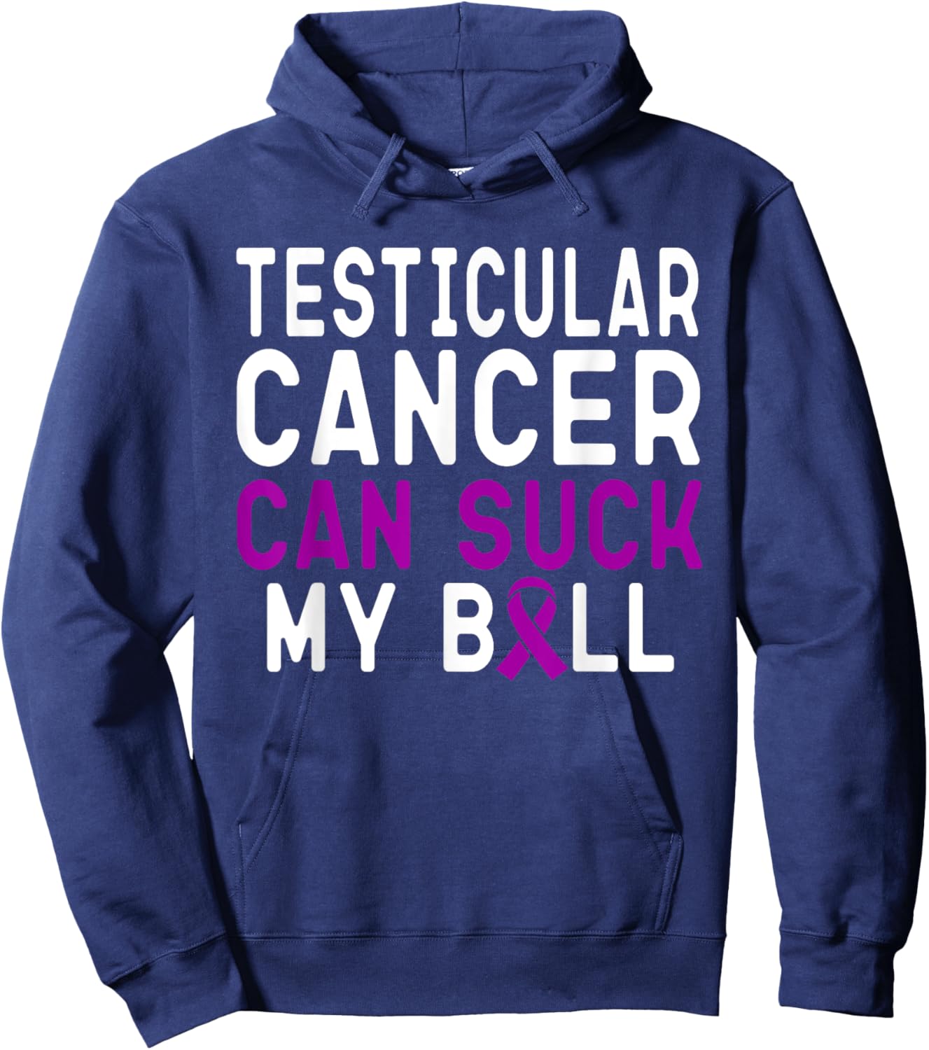Testicular Cancer Can Suck My Ball Funny Survivor Hoodie - Hoodie | Navy