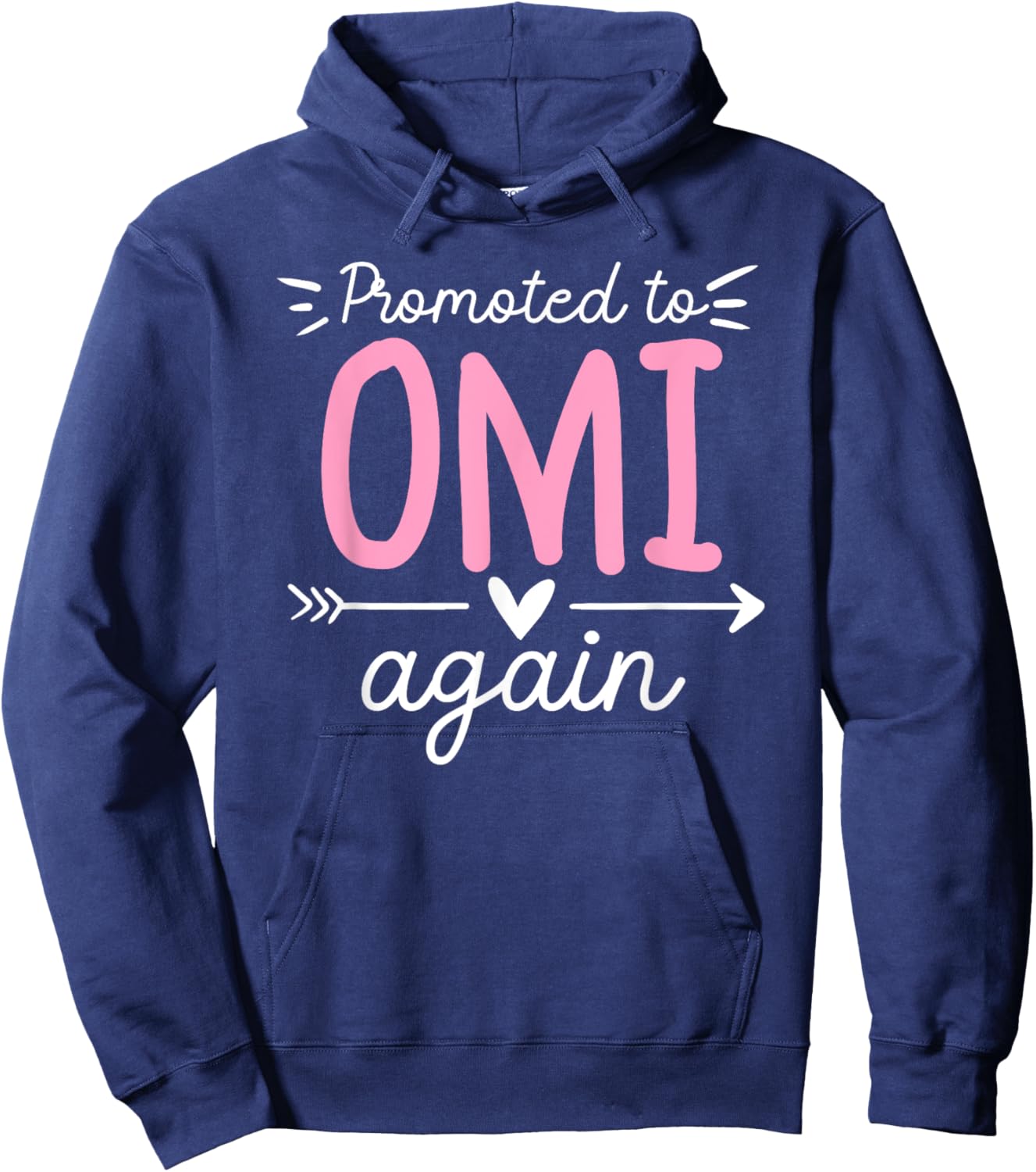 Promoted To Omi Again Future Omi Grandma Omi To Be Hoodie - Hoodie | Navy