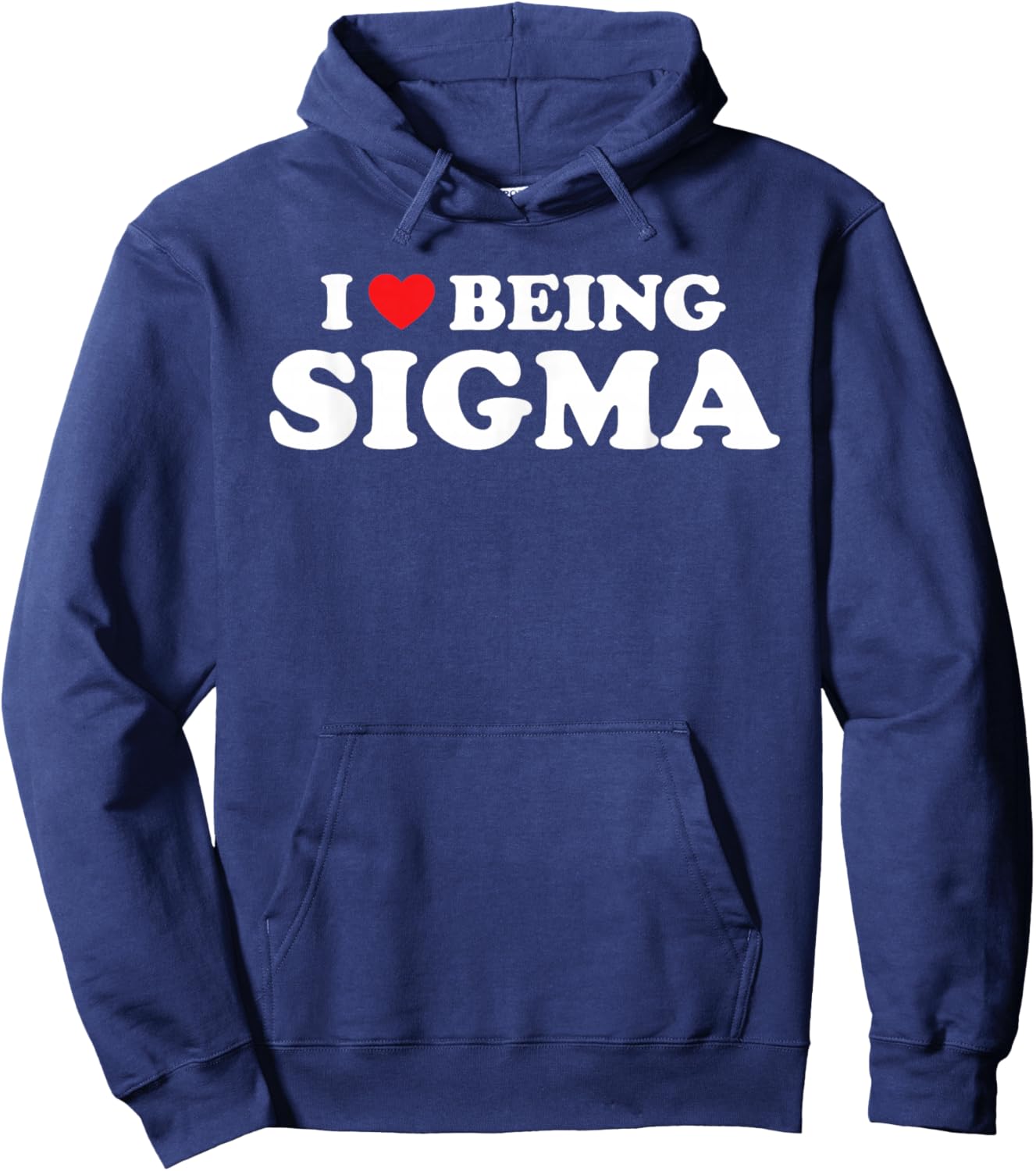 I Love Being Sigma Alpha Wolf Funny Meme Hoodie - Hoodie | Navy