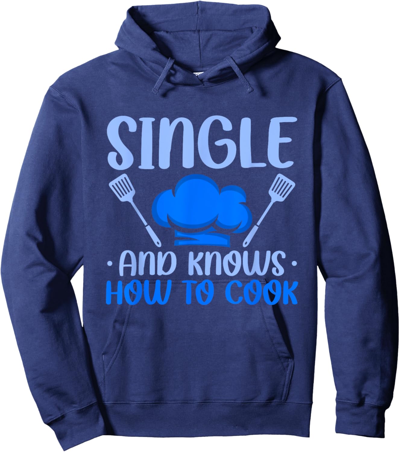 Relationships Status Single And Knows How To Cook Hoodie - Hoodie | Navy