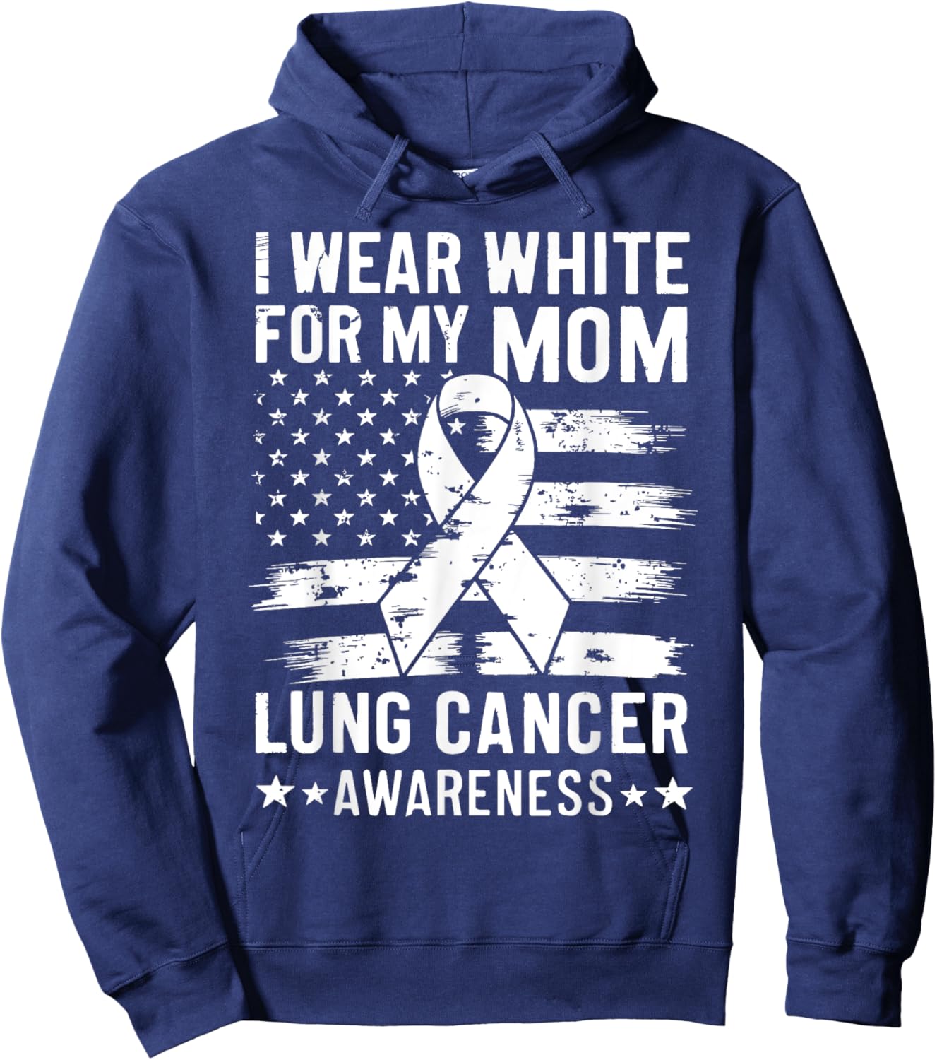 I Wear White For My Mom Lung Cancer Awareness American Flag Men Hoodie - Hoodie | Navy