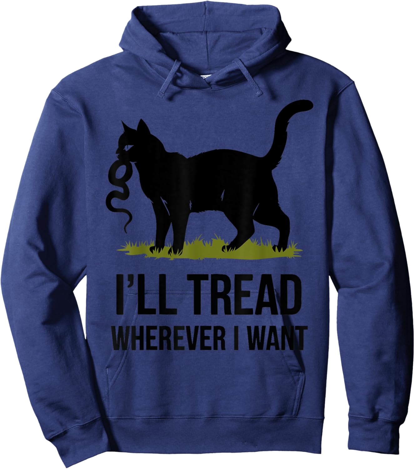 I'll Tread Wherever I Want ,Funny Cat Rebellion Hoodie - Hoodie | Navy