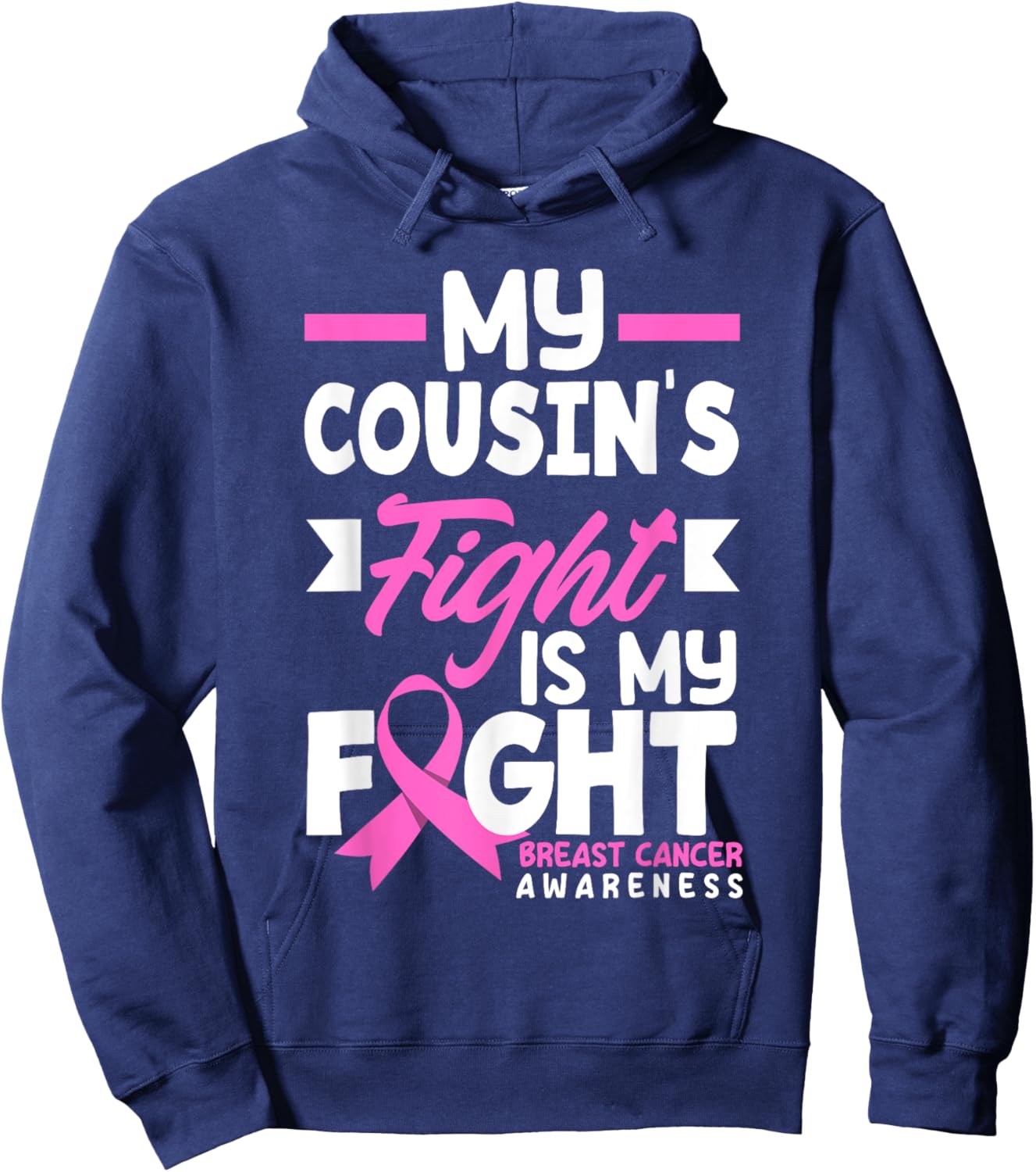 My Cousin's Fight My Fight Breast Cancer Awareness Hoodie - Hoodie | Navy