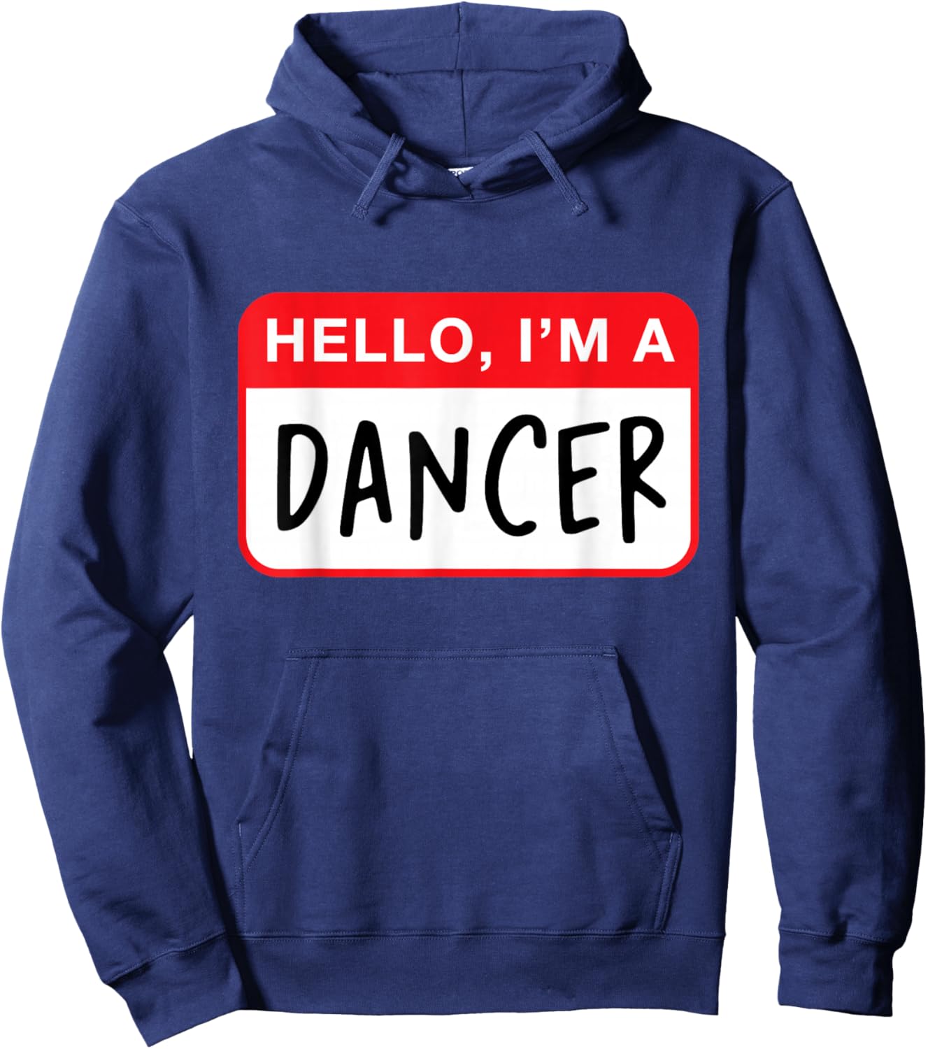 Hello, I’m a Dancer - Funny Hoodie - Hoodie | Navy