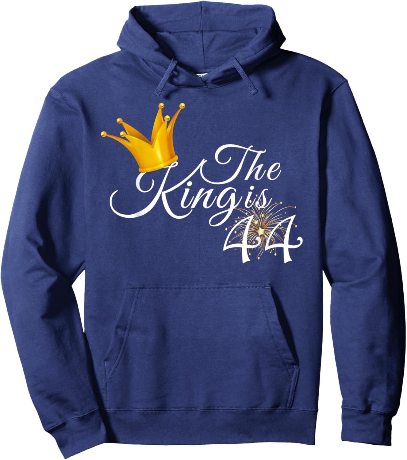 44th Birthday Party Gift 44 Year Old The King Is 44 Hoodie - Hoodie | Navy