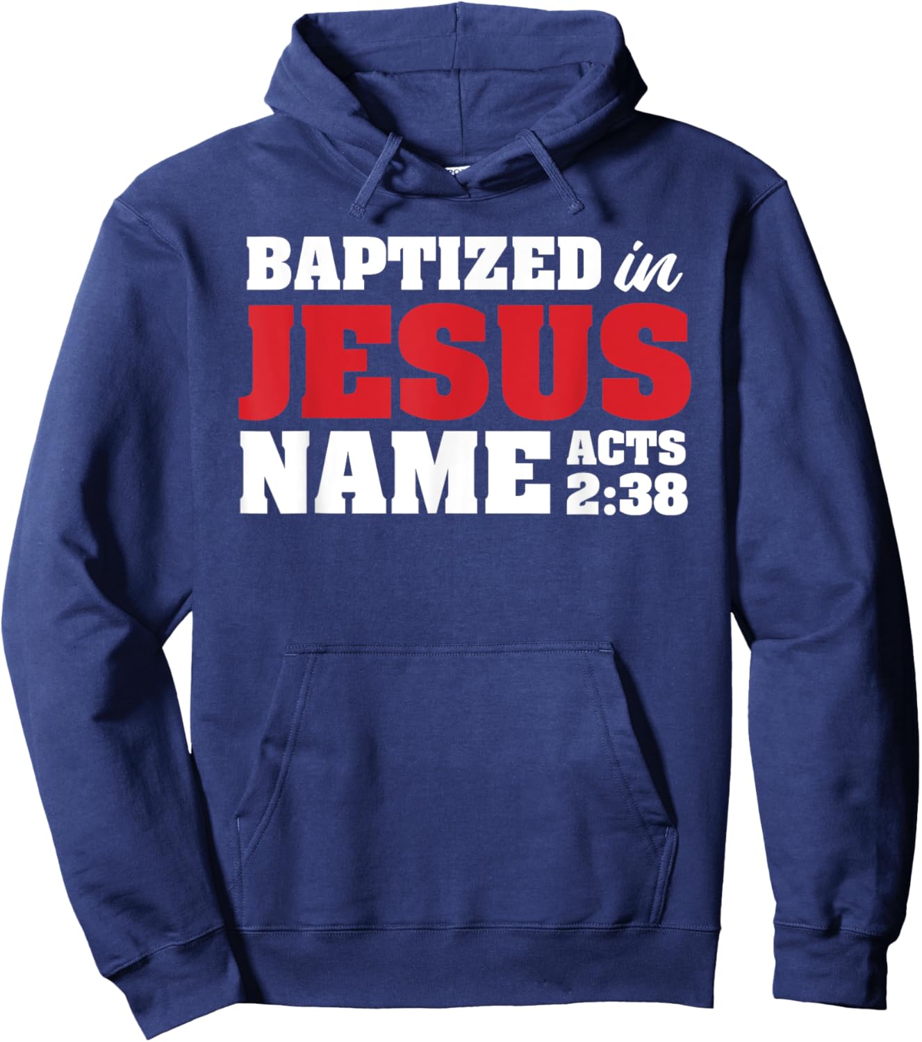 Baptized In Jesus Name Acts 2:38 Christian Bible Verse Hoodie - Hoodie | Navy