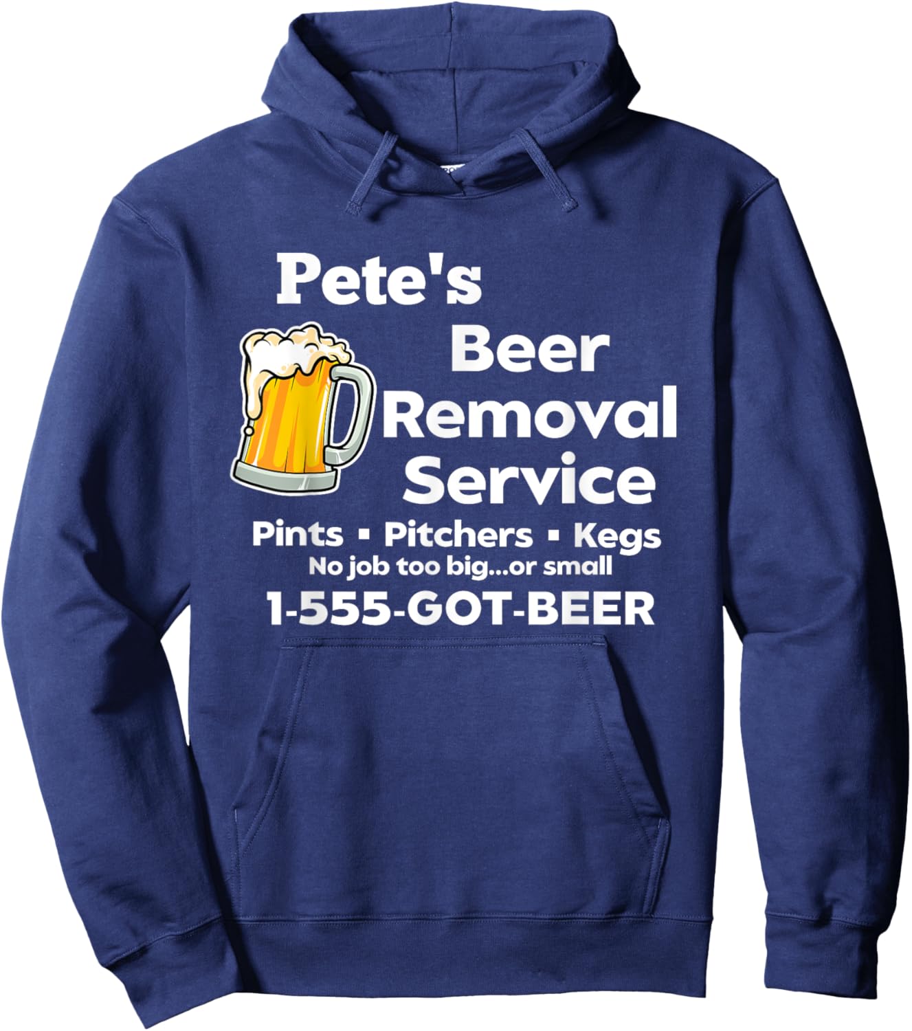 Pete's Beer Removal Service Funny Gag Fun Novelty Hoodie - Hoodie | Navy
