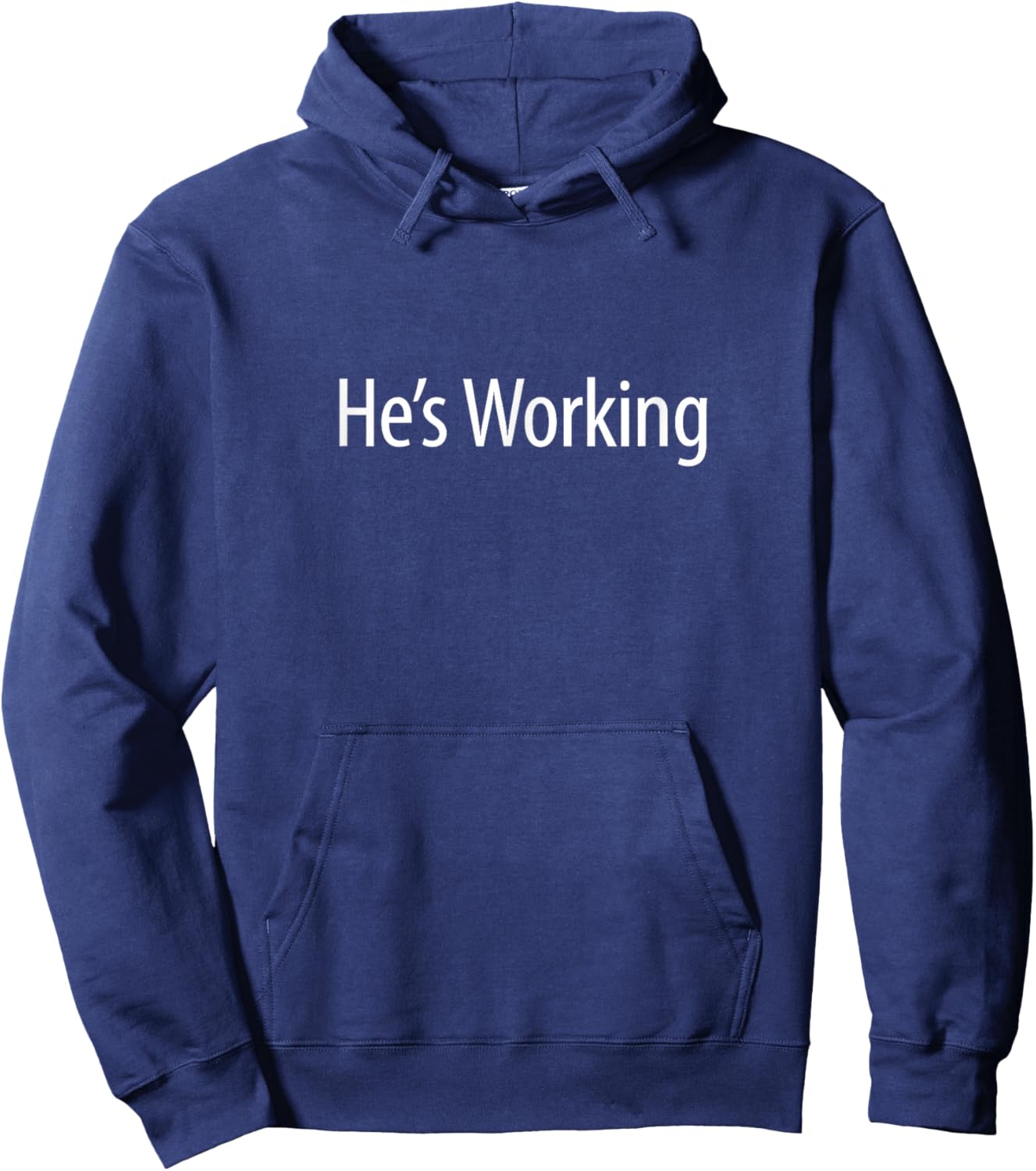 He's Working Hoodie - Hoodie | Navy