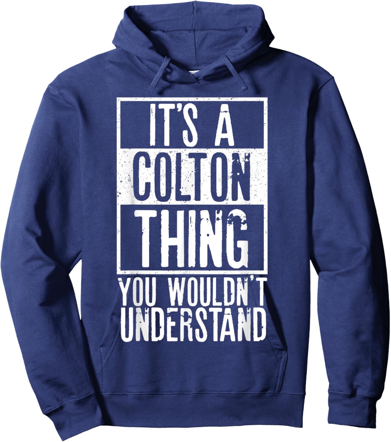 Its A Colton Thing You Wouldnt Understand Hoodie - Hoodie | Navy