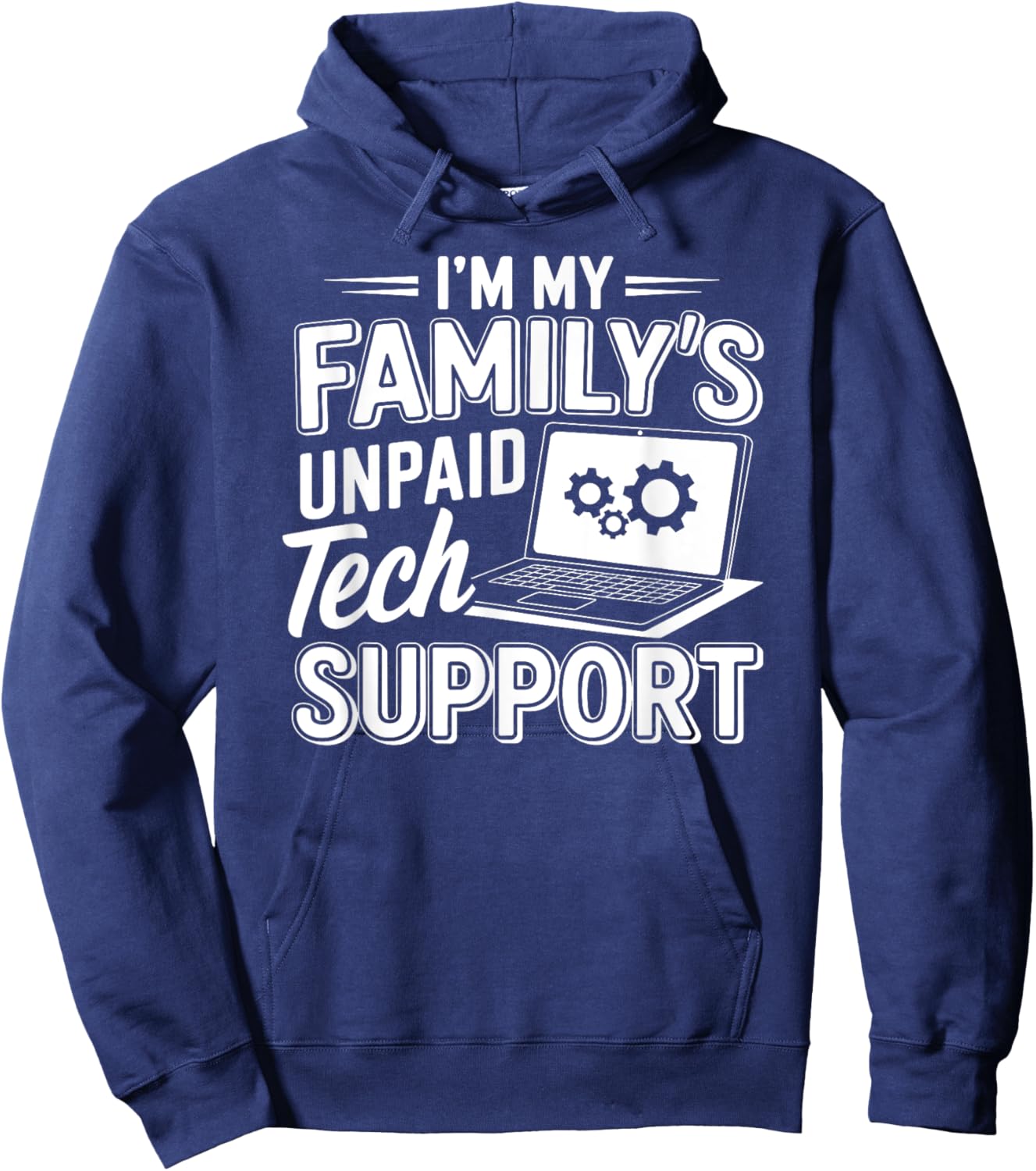 I´m my Family´s unpaid tech support funny Engineer quote Hoodie - Hoodie | Navy
